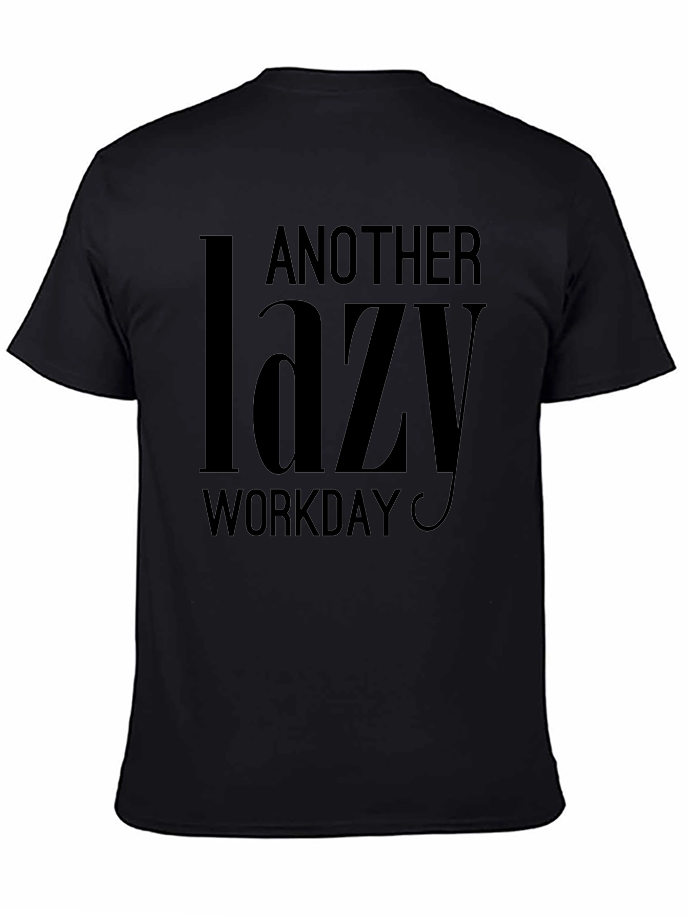 Another Lazy Workday Black T-Shirt