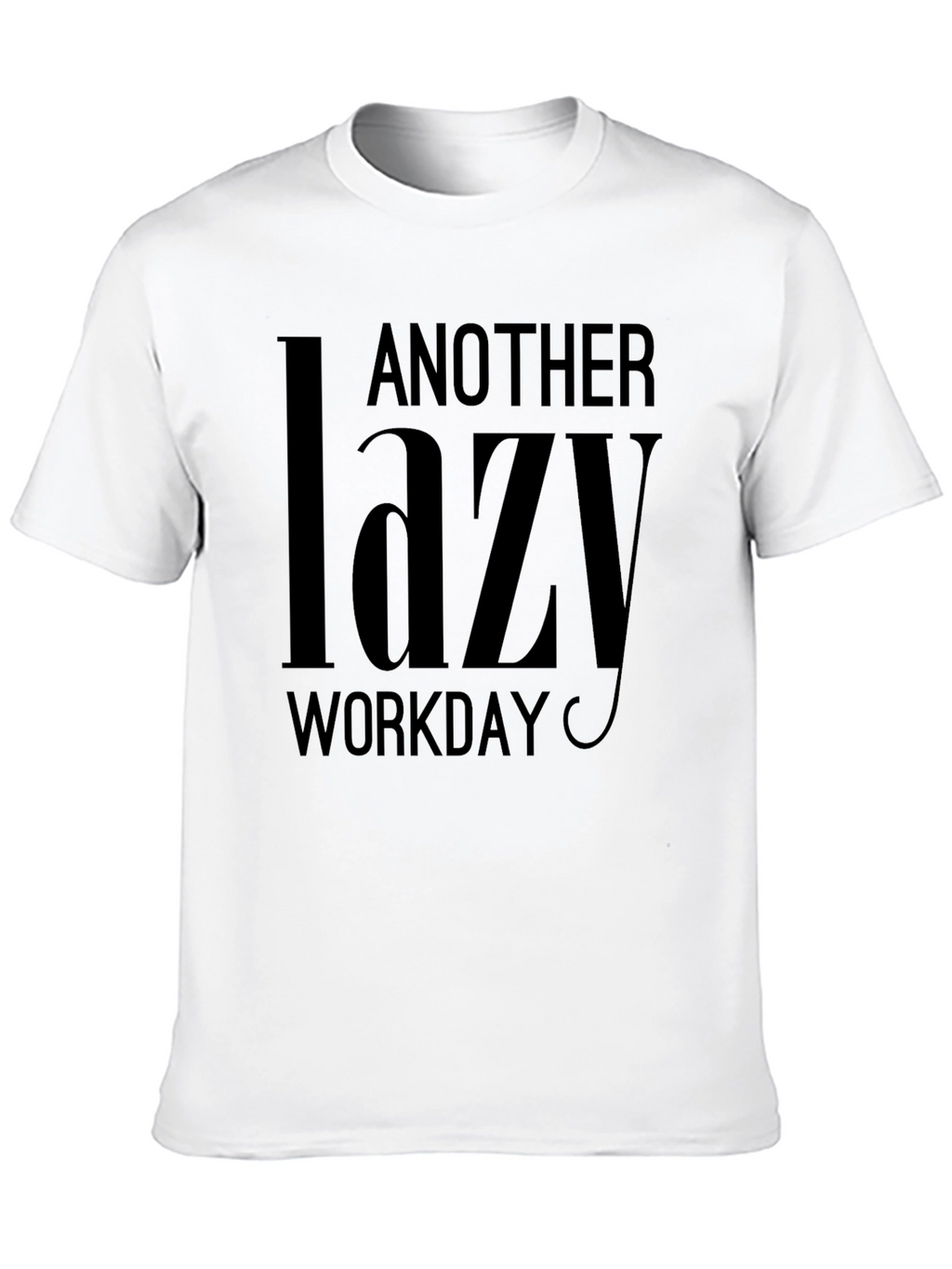 Another Lazy Workday Black T-Shirt