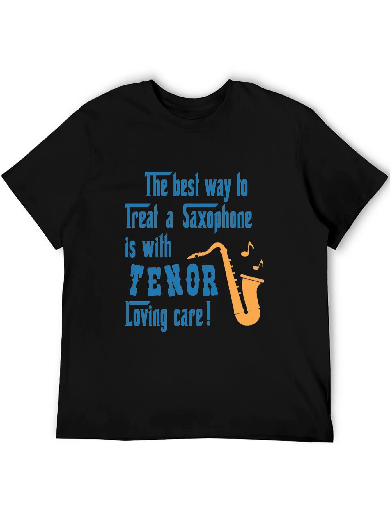 Saxophone Lover T-Shirt: Tenor Loving Care Design