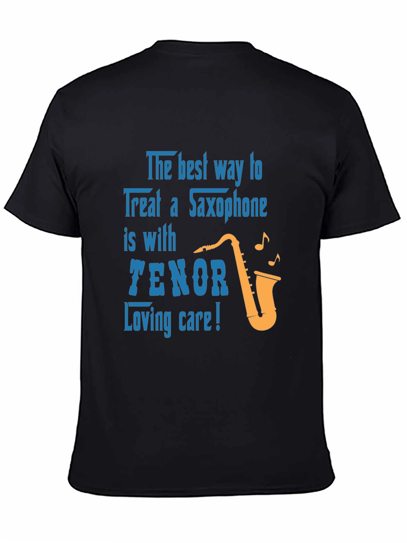 Saxophone Lover T-Shirt: Tenor Loving Care Design