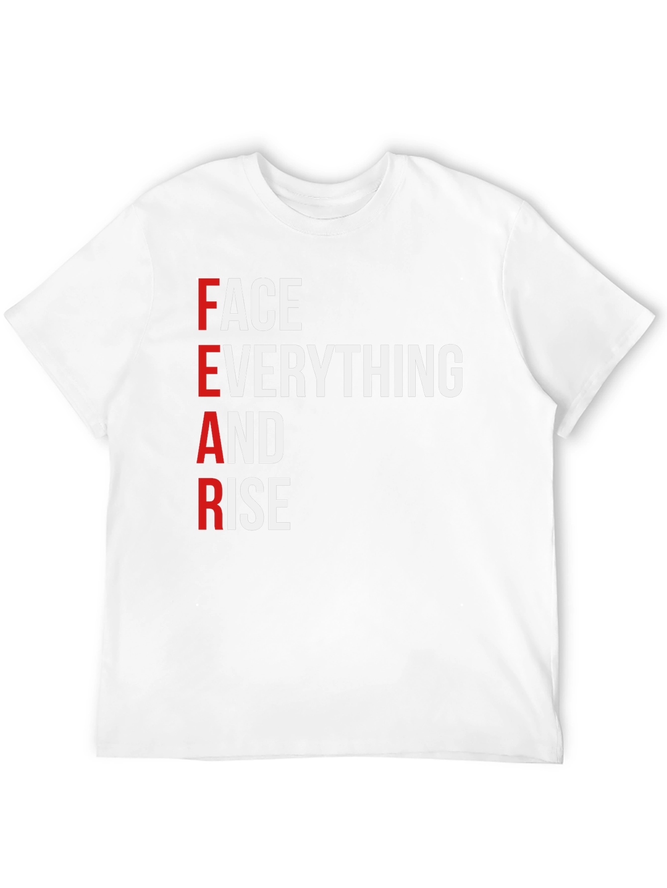 Motivational FEAR Graphic T-Shirt