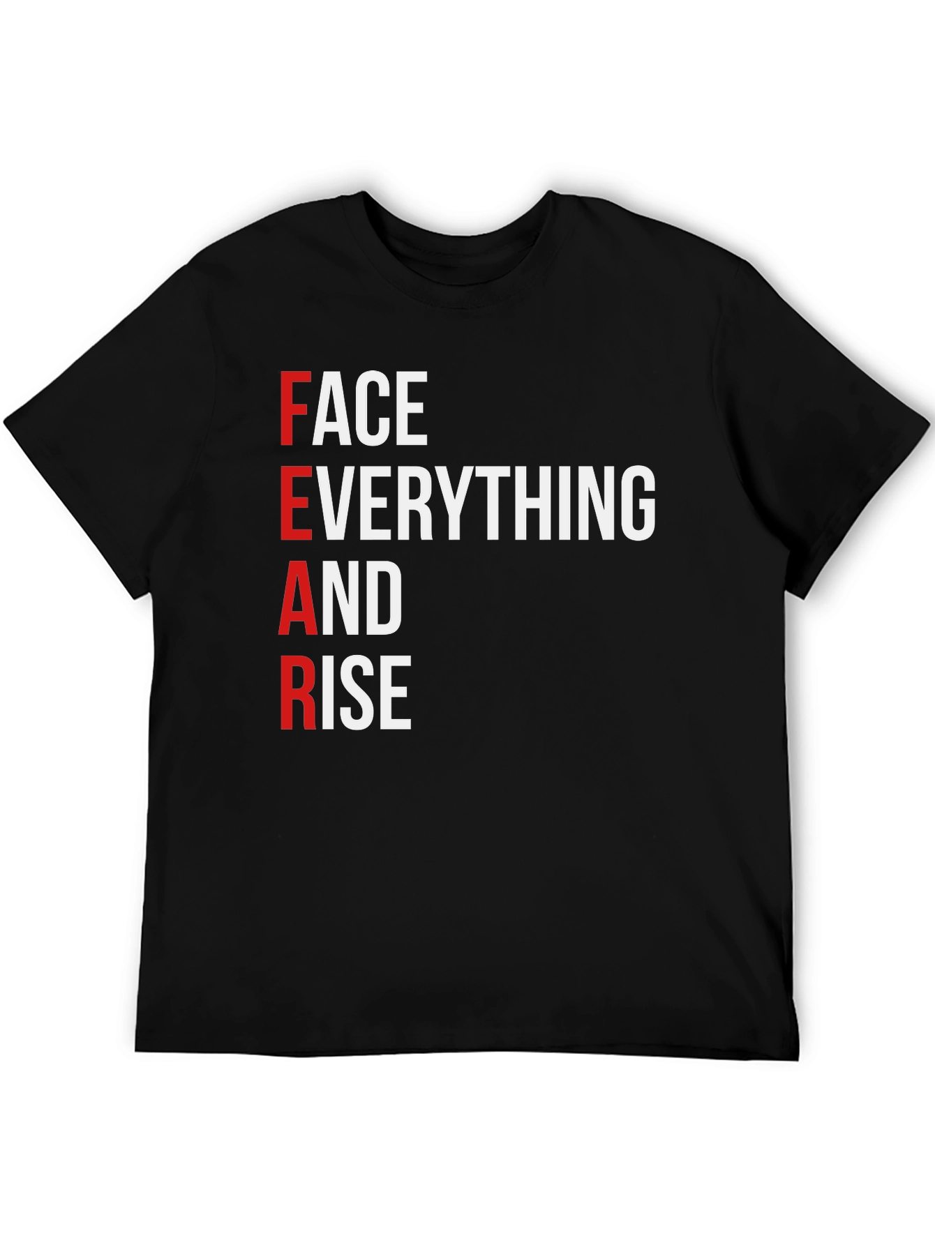 Motivational FEAR Graphic T-Shirt