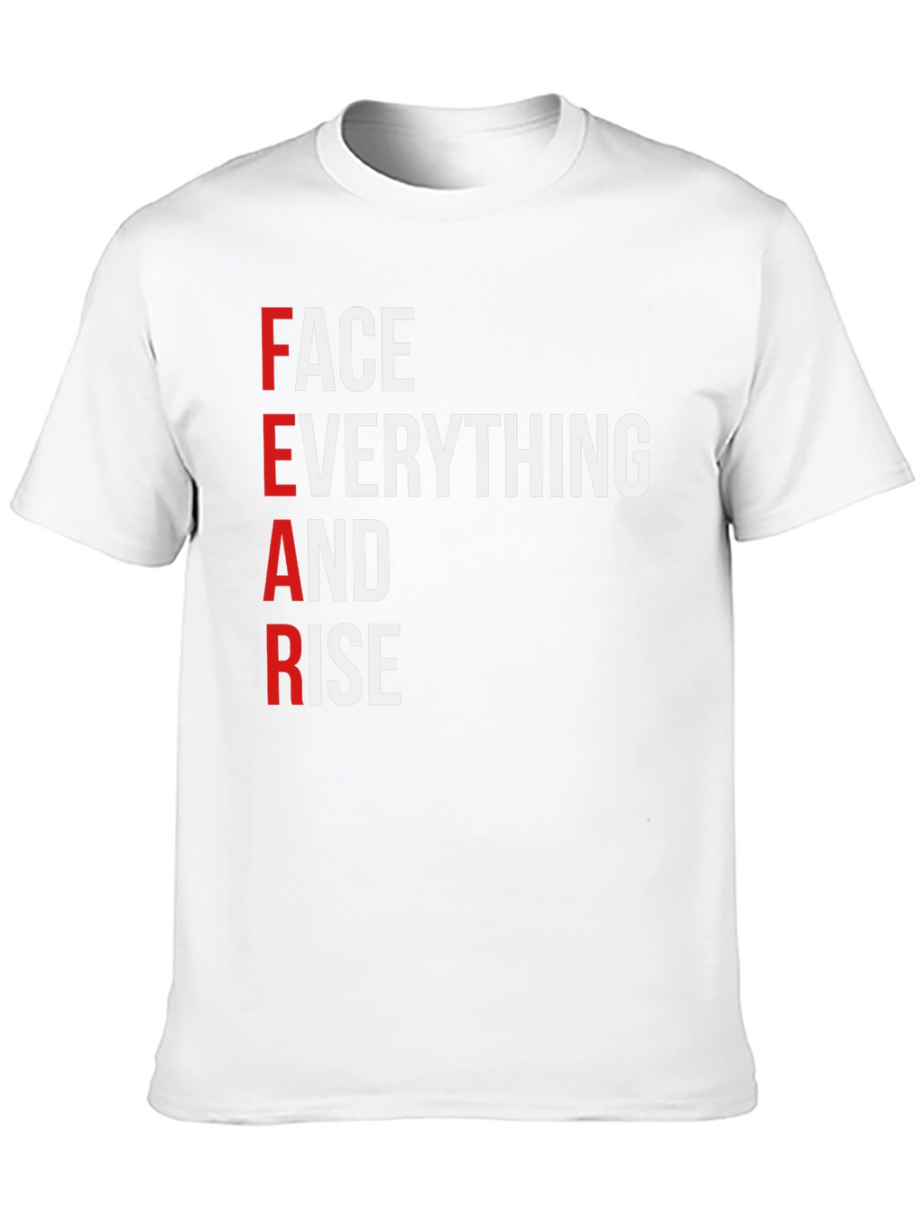 Motivational FEAR Graphic T-Shirt