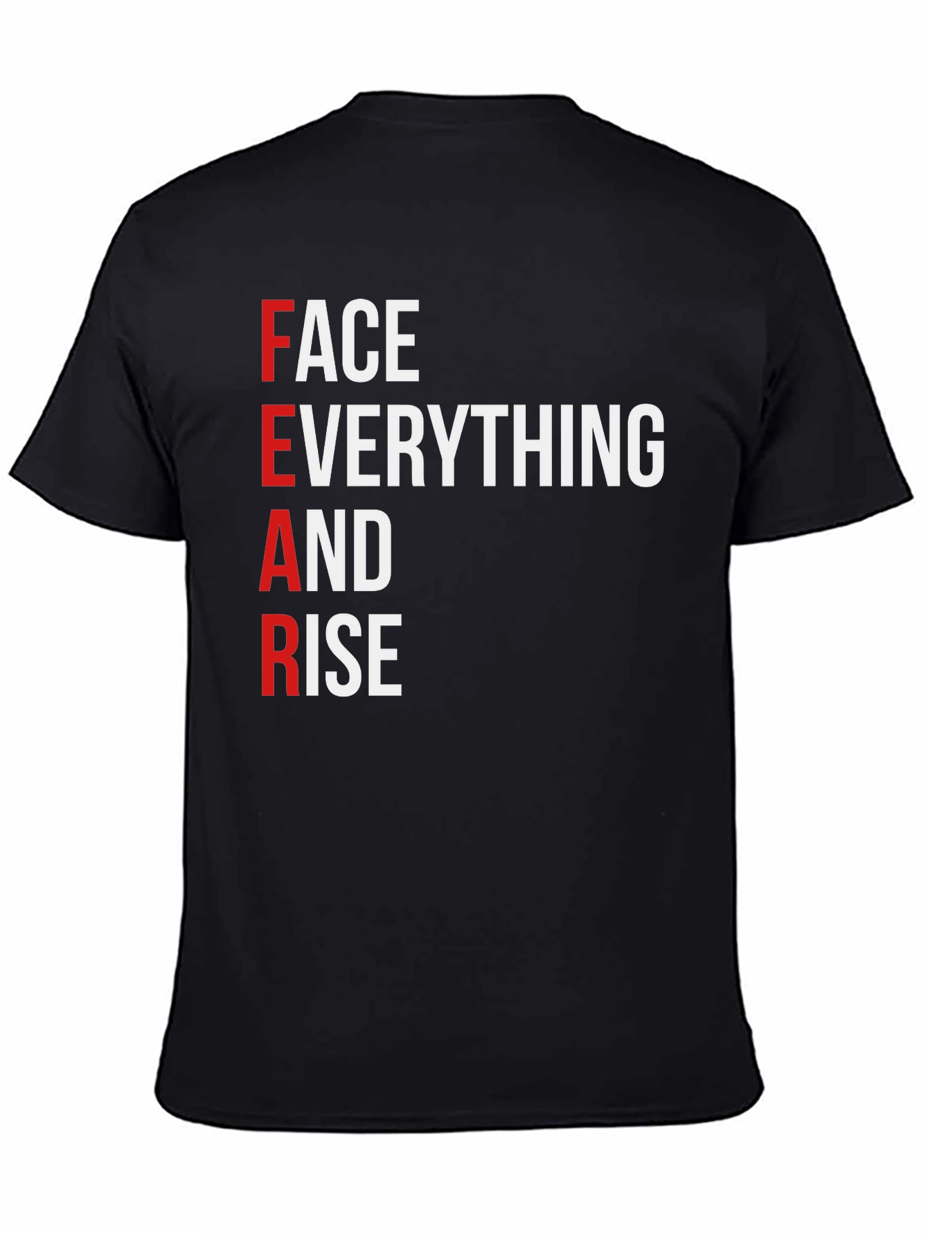 Motivational FEAR Graphic T-Shirt