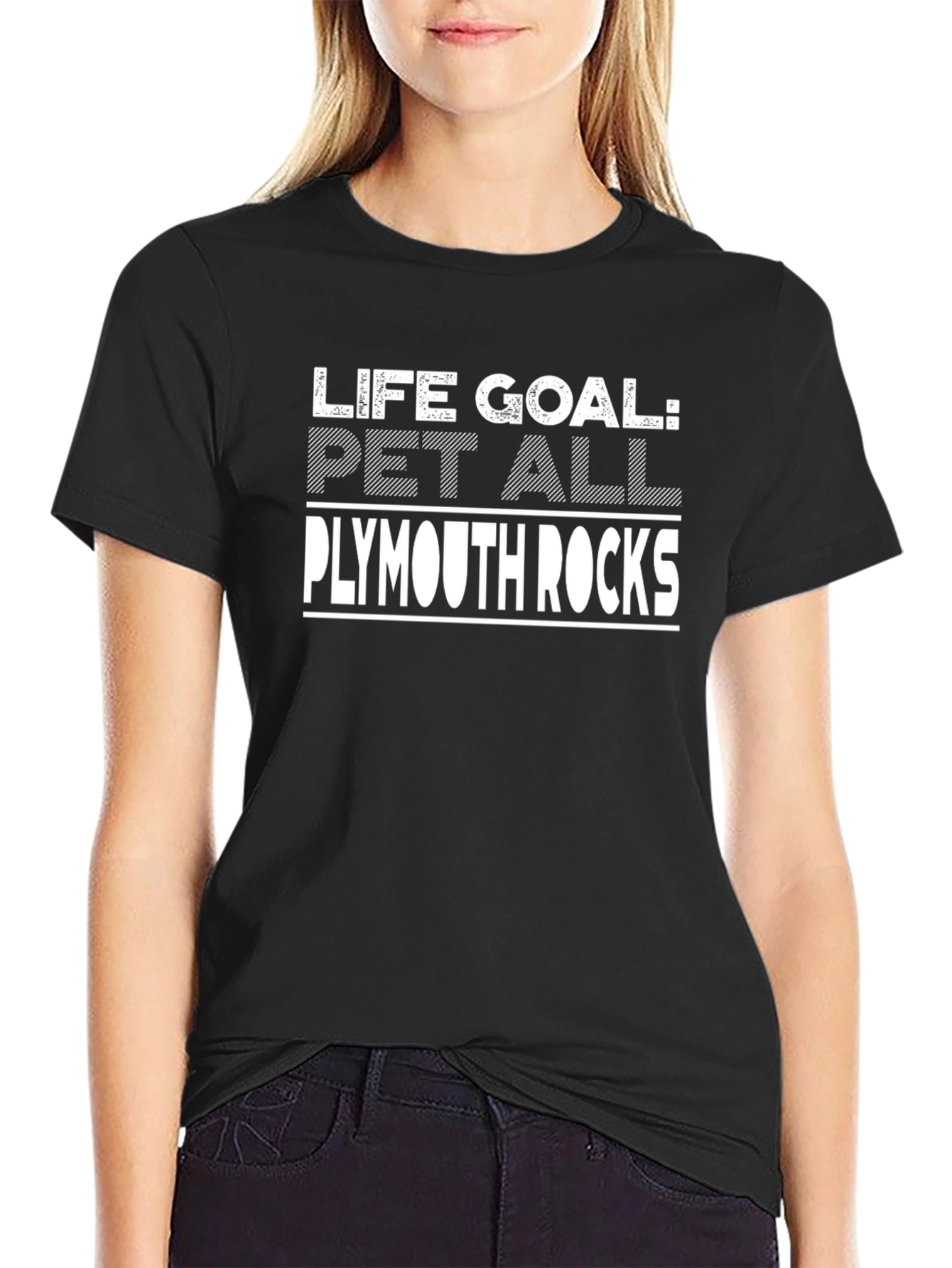 Life Goal Pet All Plymouth Rocks T-Shirt