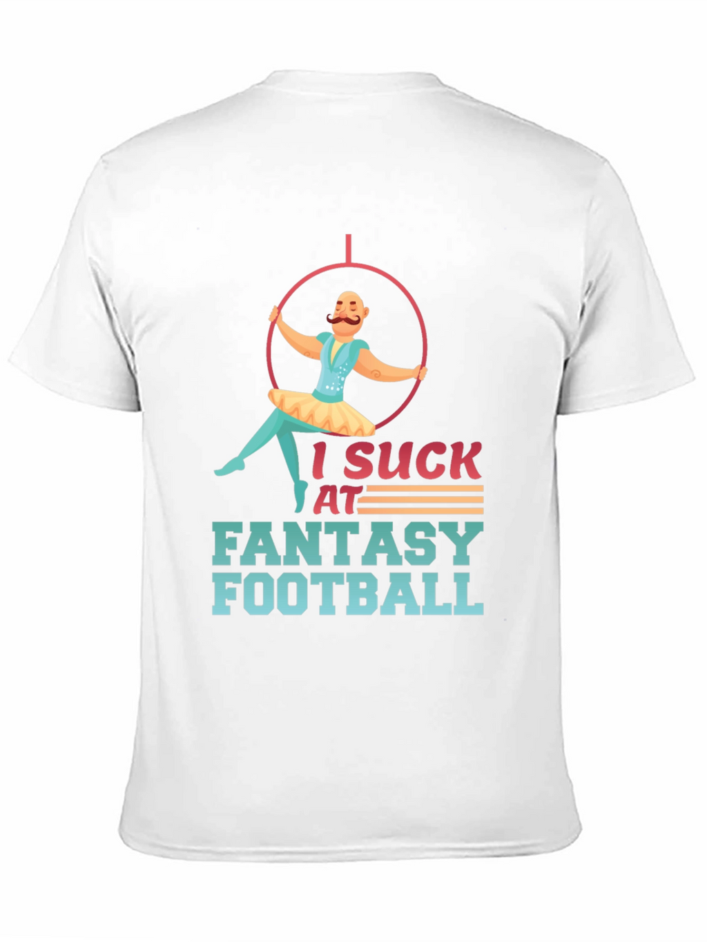I Suck at Fantasy Football Graphic Tee