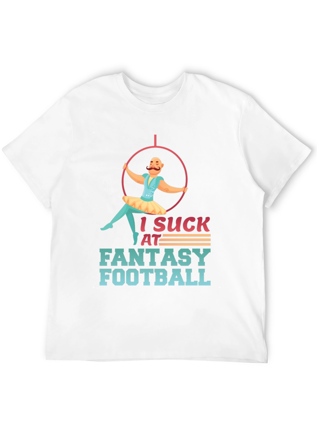 I Suck at Fantasy Football Graphic Tee