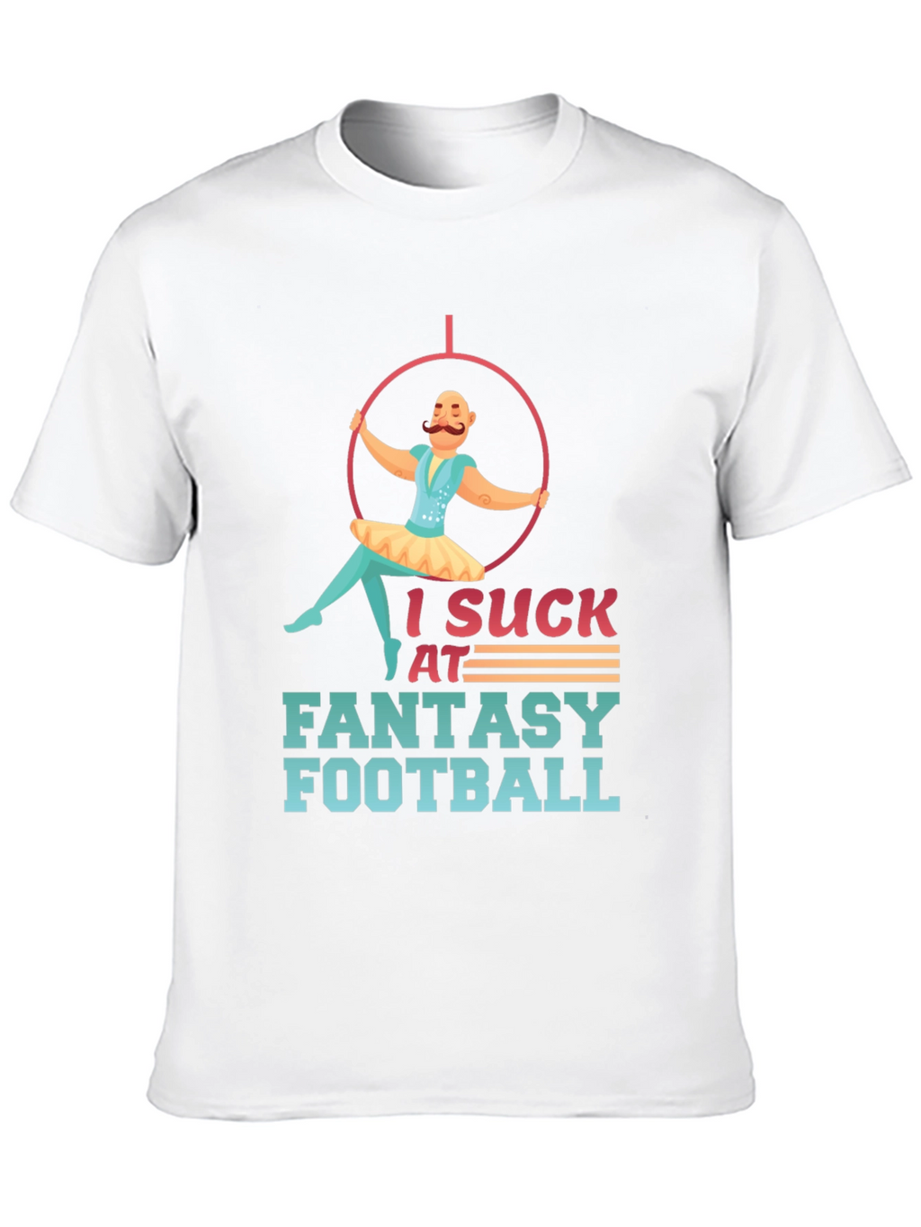 I Suck at Fantasy Football Graphic Tee