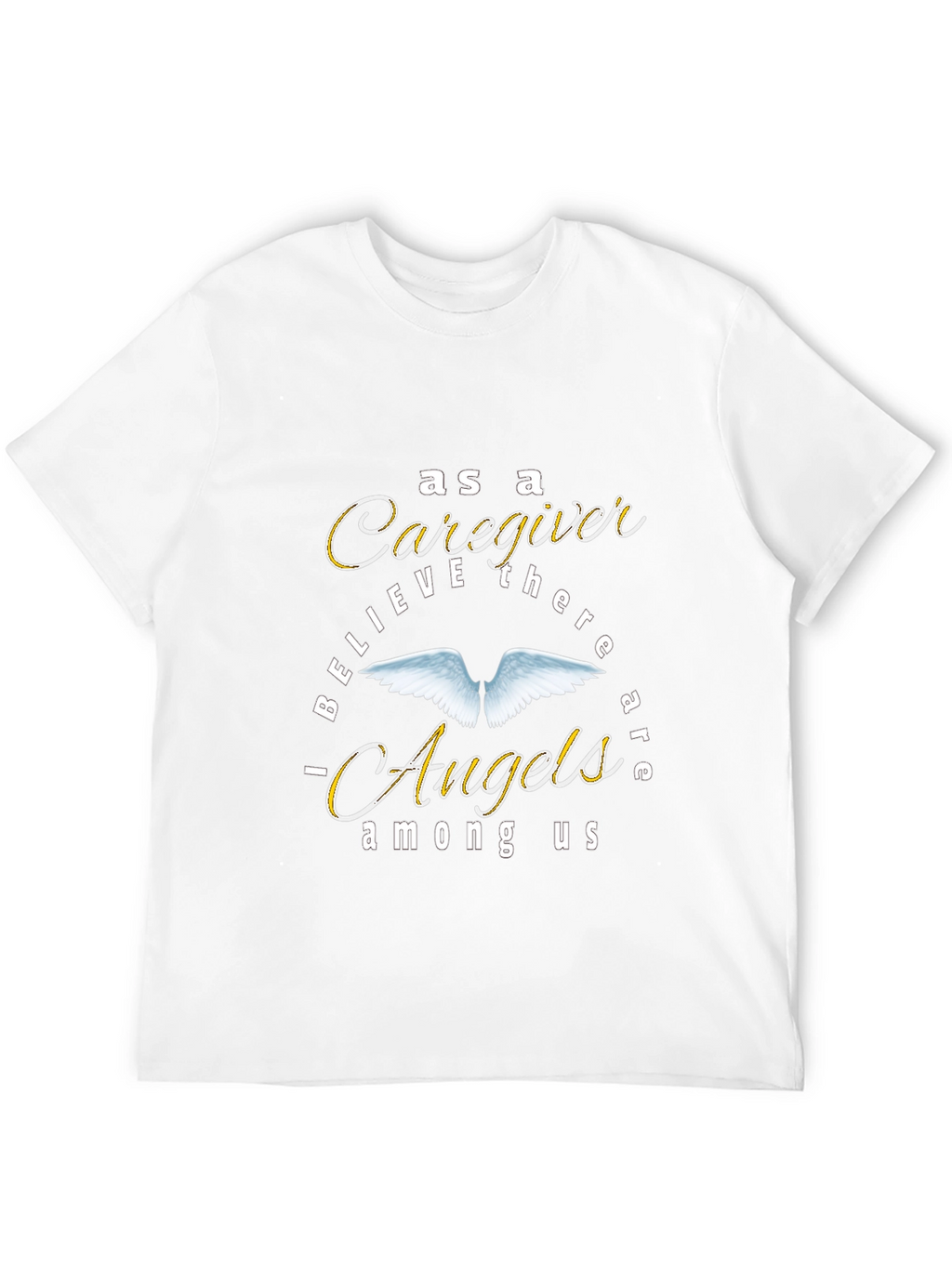 Caregiver Angels Among Us Graphic T-Shirt