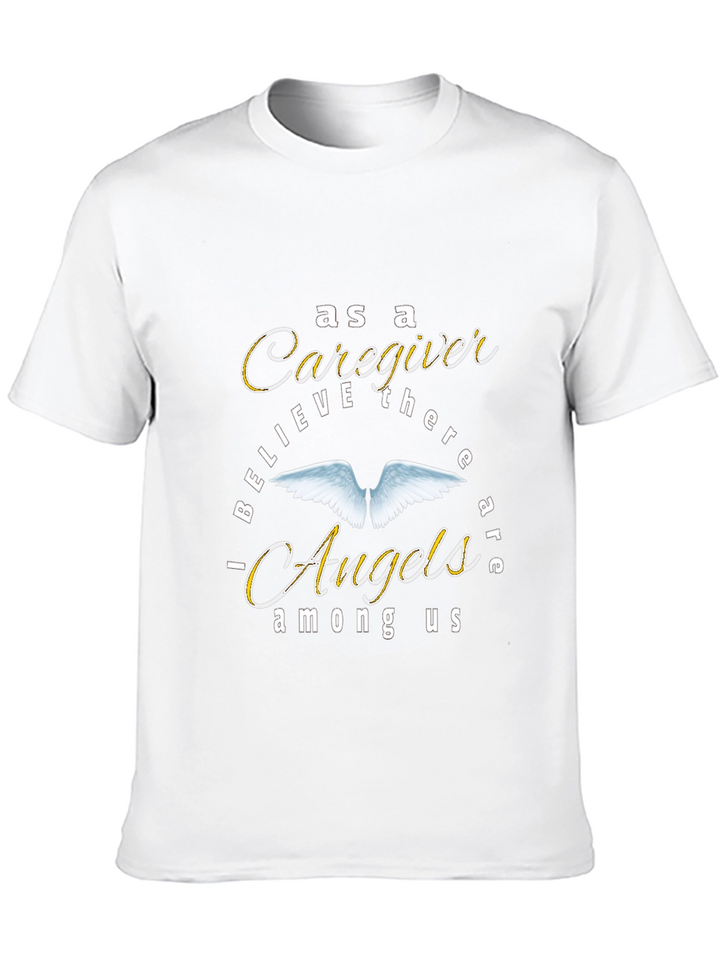 Caregiver Angels Among Us Graphic T-Shirt