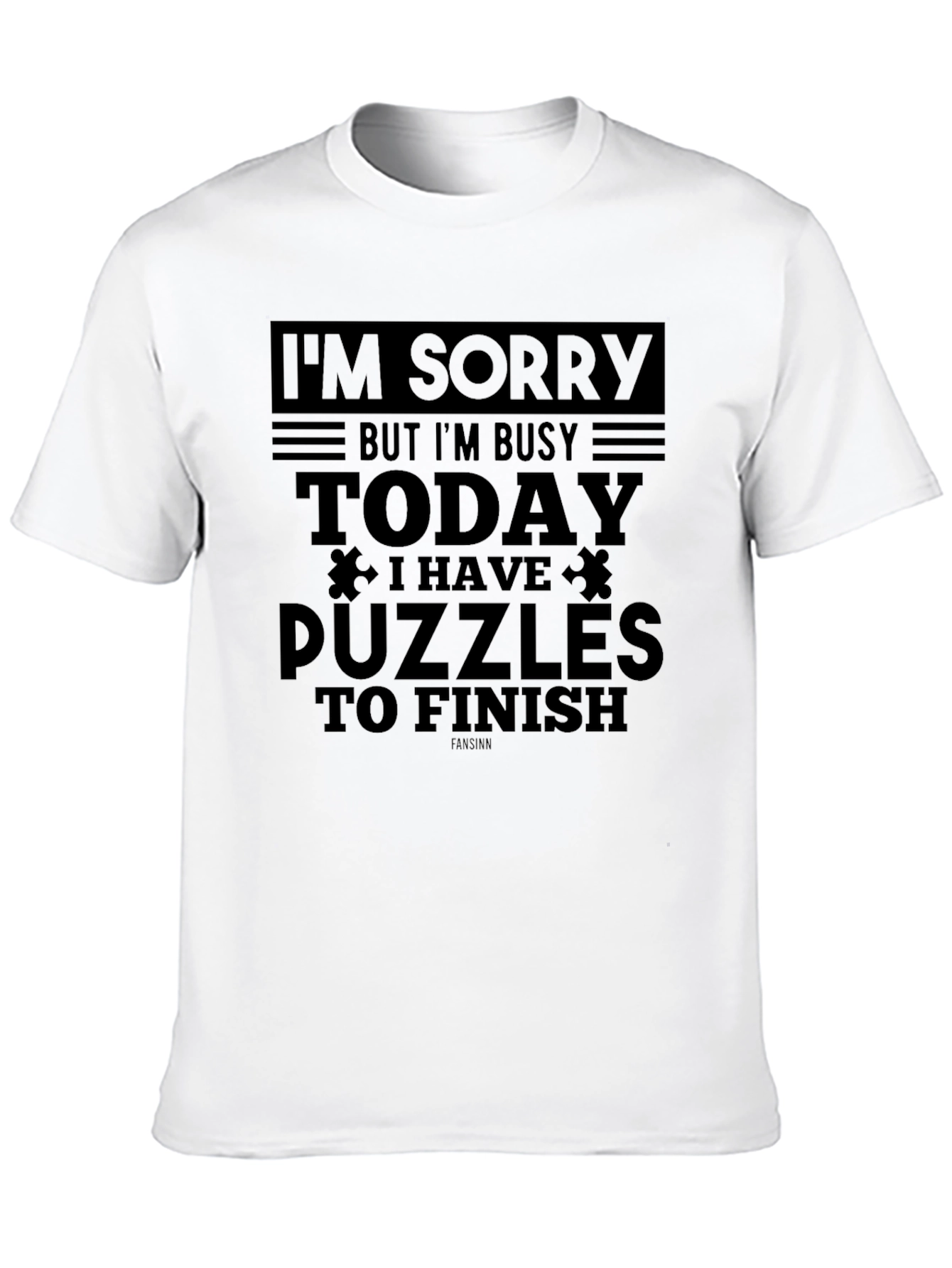 Puzzle Lover T-Shirt: Im Sorry I Have Puzzles Today