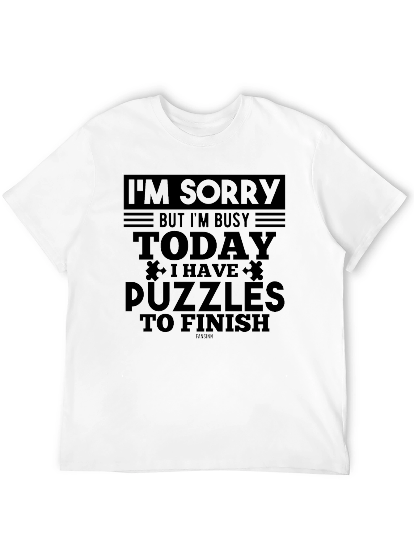Puzzle Lover T-Shirt: Im Sorry I Have Puzzles Today