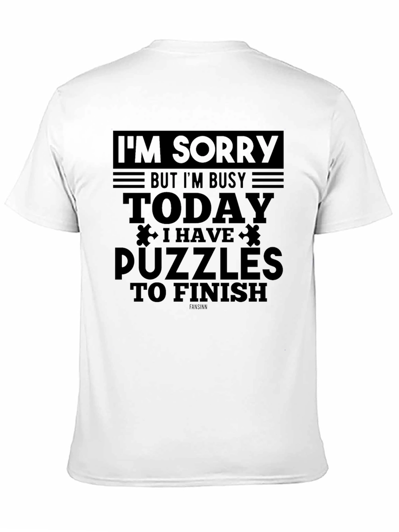 Puzzle Lover T-Shirt: Im Sorry I Have Puzzles Today