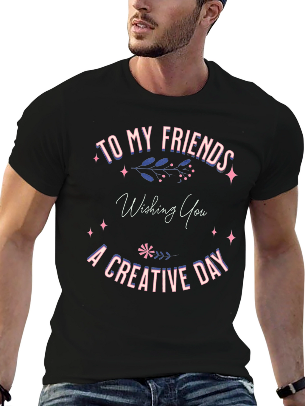 Creative Day T-Shirt -  Friends Gift