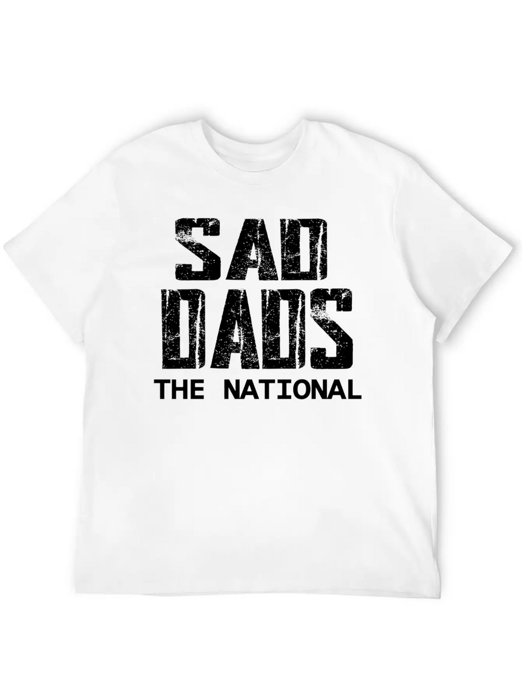 Sad Dads The Unisex Casual T-Shirt – Clean Design For Daily Comfort