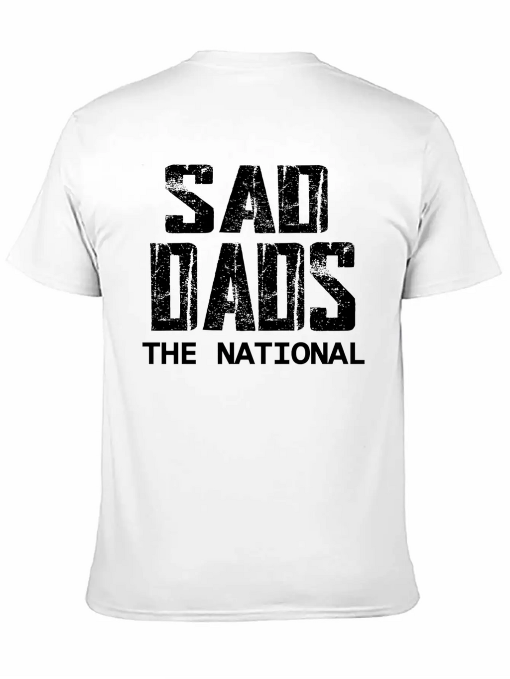 Sad Dads The Unisex Casual T-Shirt – Clean Design For Daily Comfort