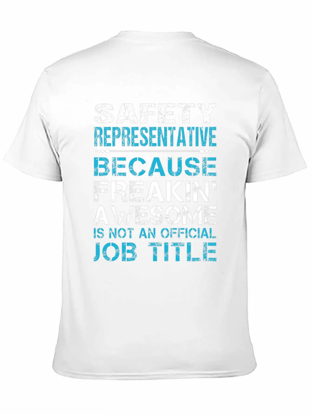 Safety Representative T Shirt - Freaking Awesome G Casual Graphic T-Shirt – Simple And Comfortable Daily Wear
