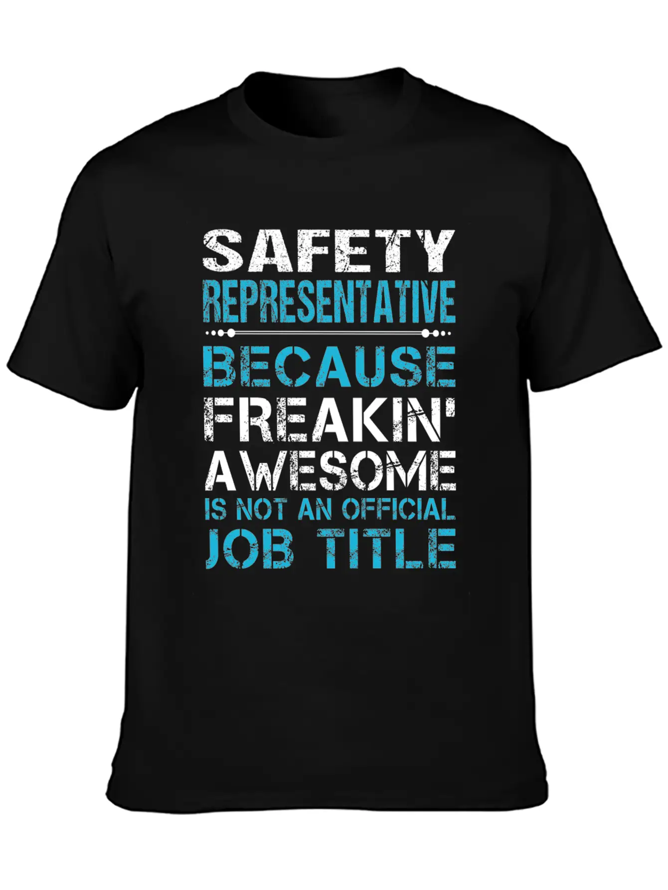 Safety Representative T Shirt - Freaking Awesome G Casual Graphic T-Shirt – Simple And Comfortable Daily Wear