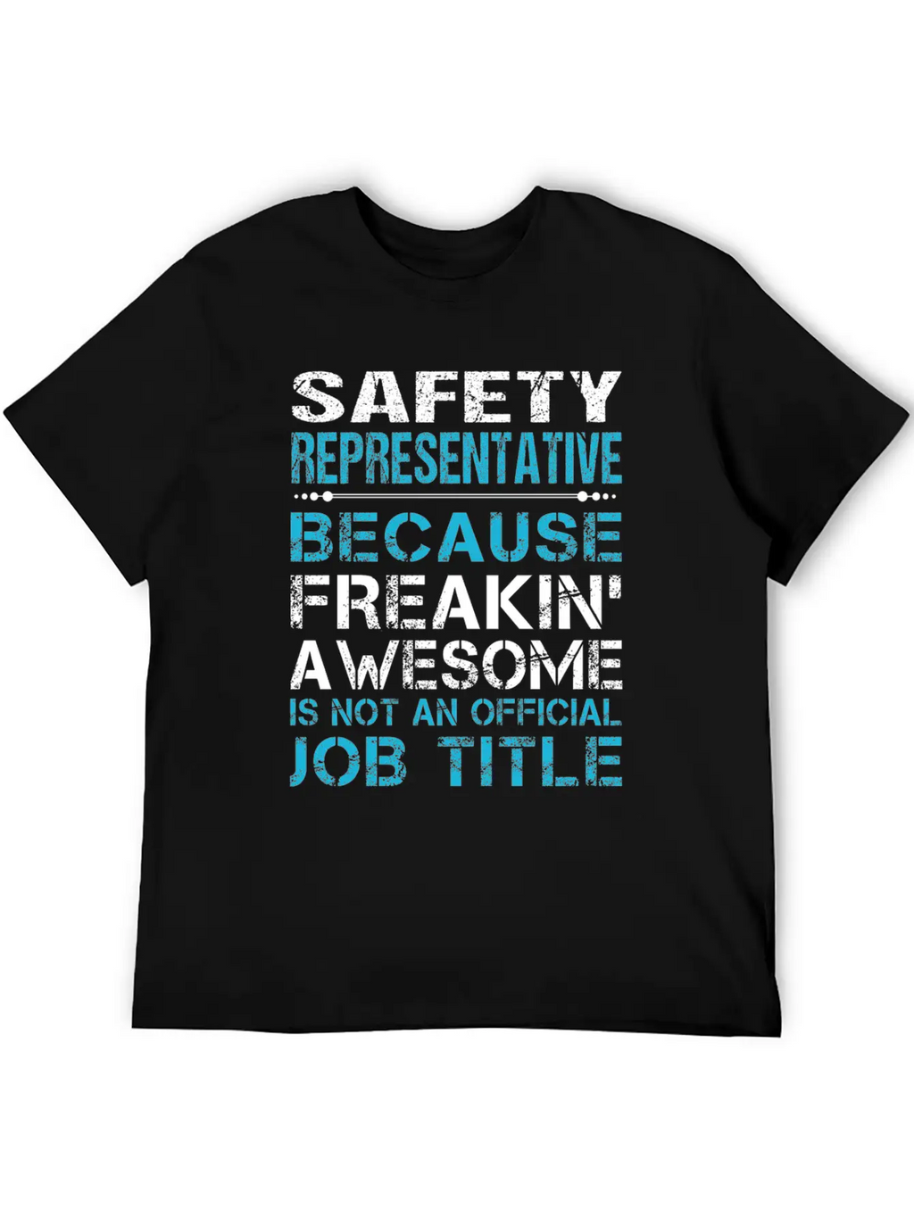Safety Representative T Shirt - Freaking Awesome G Casual Graphic T-Shirt – Simple And Comfortable Daily Wear