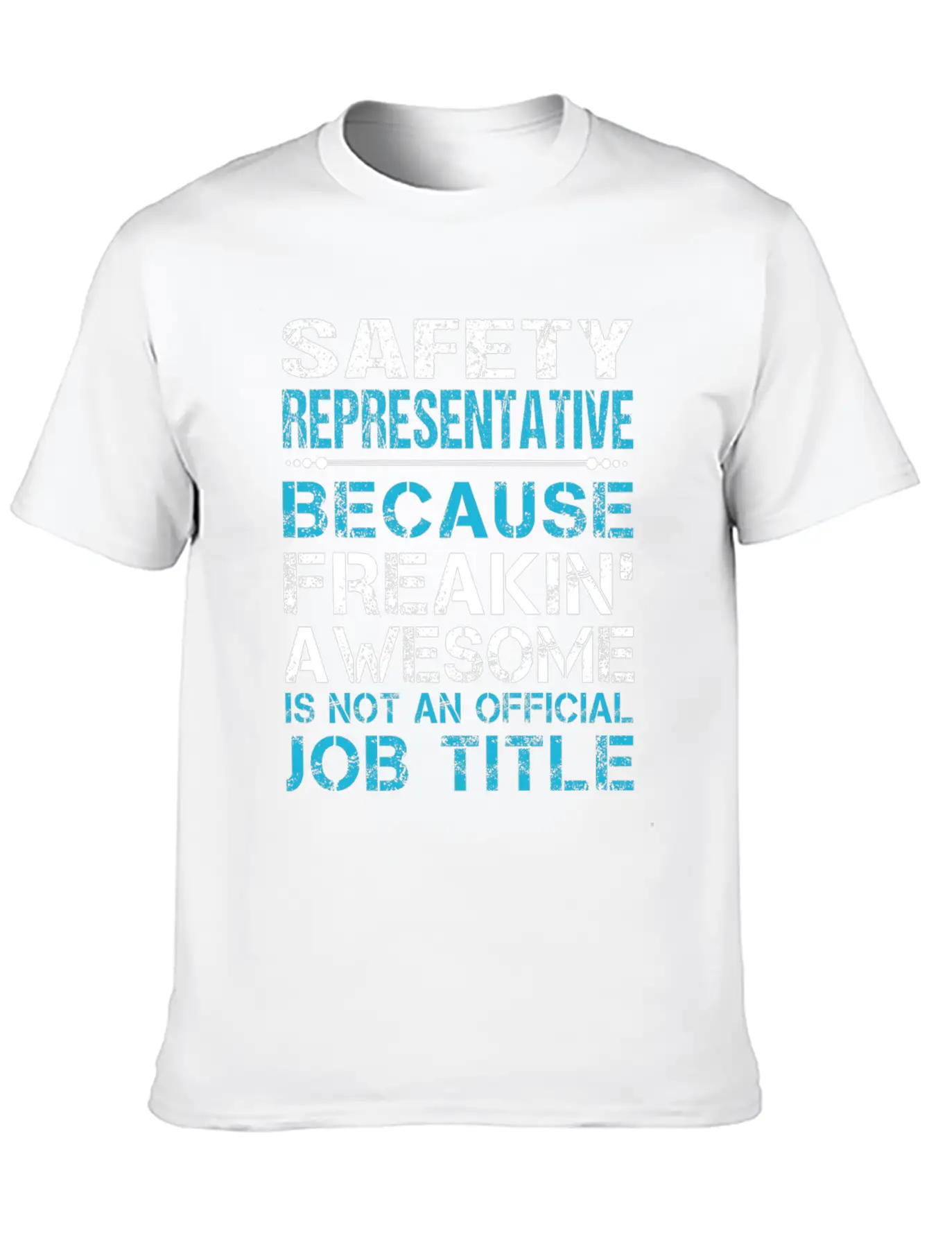 Safety Representative T Shirt - Freaking Awesome G Casual Graphic T-Shirt – Simple And Comfortable Daily Wear