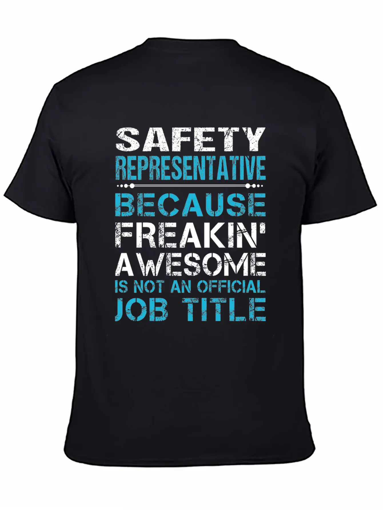Safety Representative T Shirt - Freaking Awesome G Casual Graphic T-Shirt – Simple And Comfortable Daily Wear