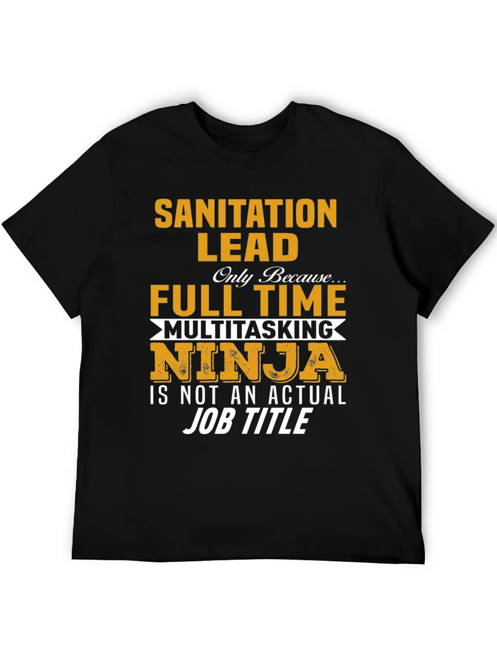 Sanitation Lead Stylish Everyday T-Shirt – Unisex Basic Cotton Tee