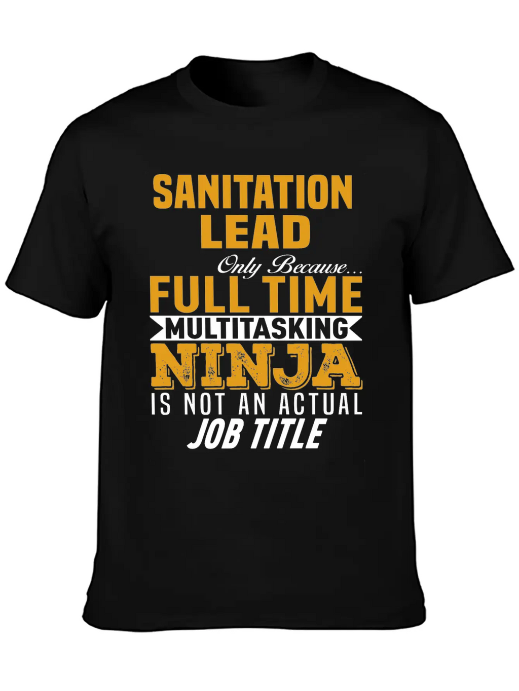 Sanitation Lead Stylish Everyday T-Shirt – Unisex Basic Cotton Tee