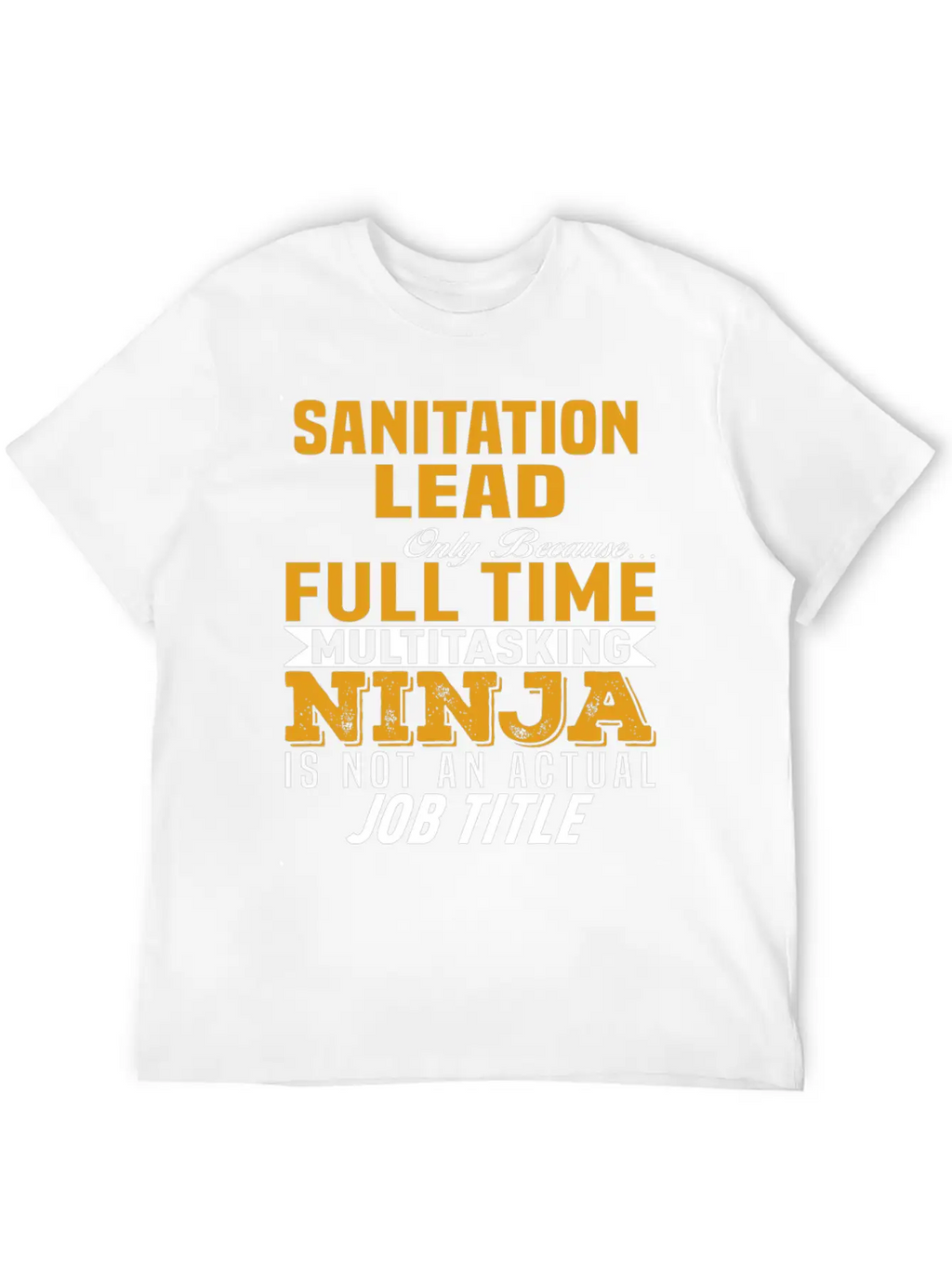Sanitation Lead Stylish Everyday T-Shirt – Unisex Basic Cotton Tee