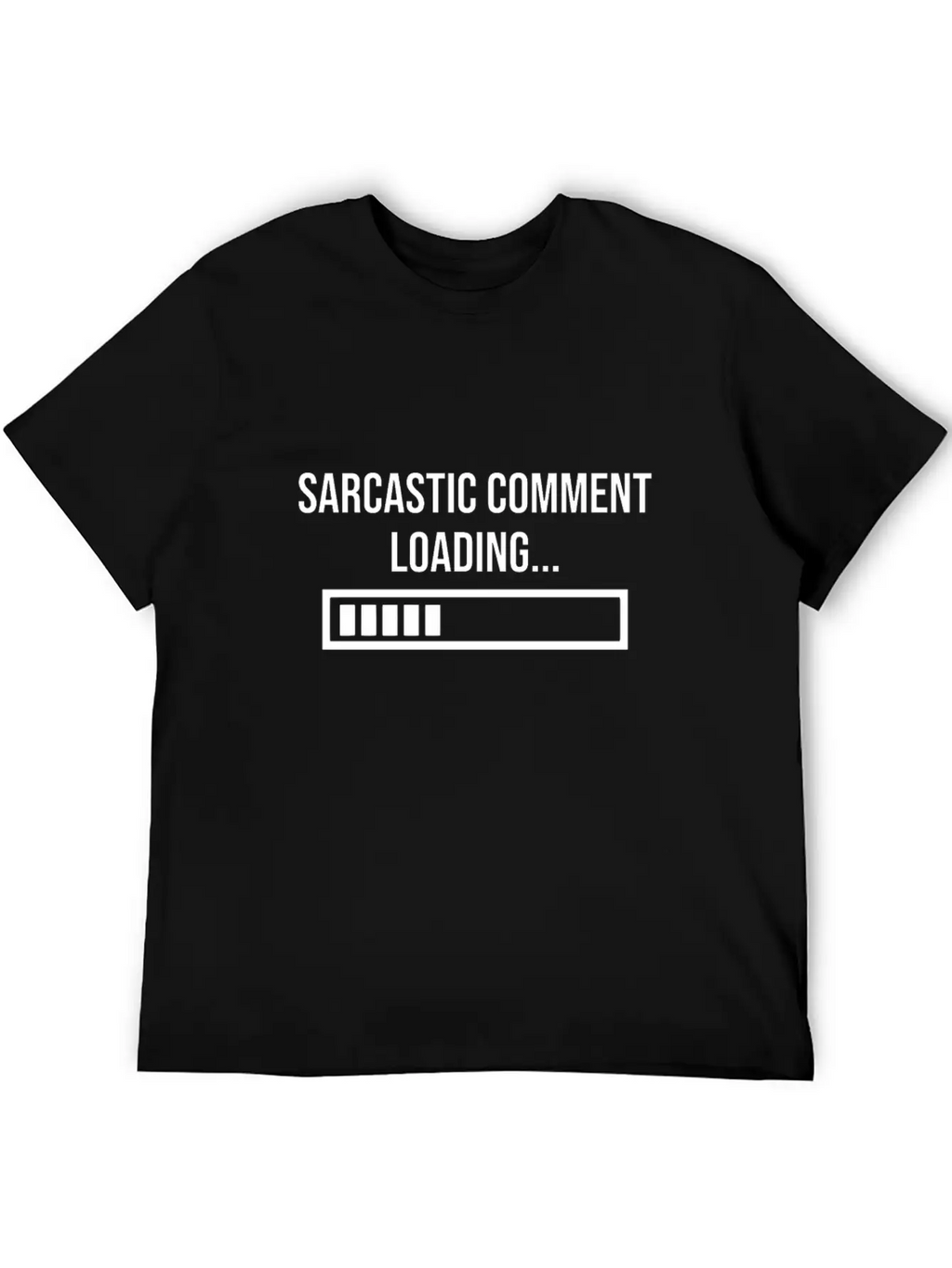 Sarcastic Comment Loading Unisex Short Sleeve Soft Cotton T-Shirt – Casual Everyday Wear