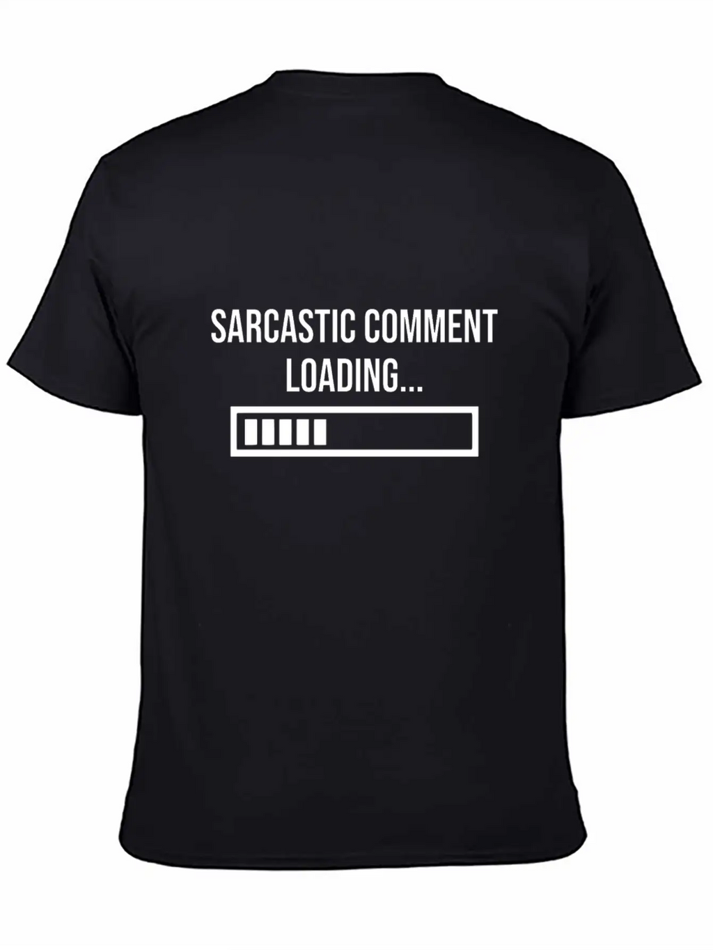 Sarcastic Comment Loading Unisex Short Sleeve Soft Cotton T-Shirt – Casual Everyday Wear