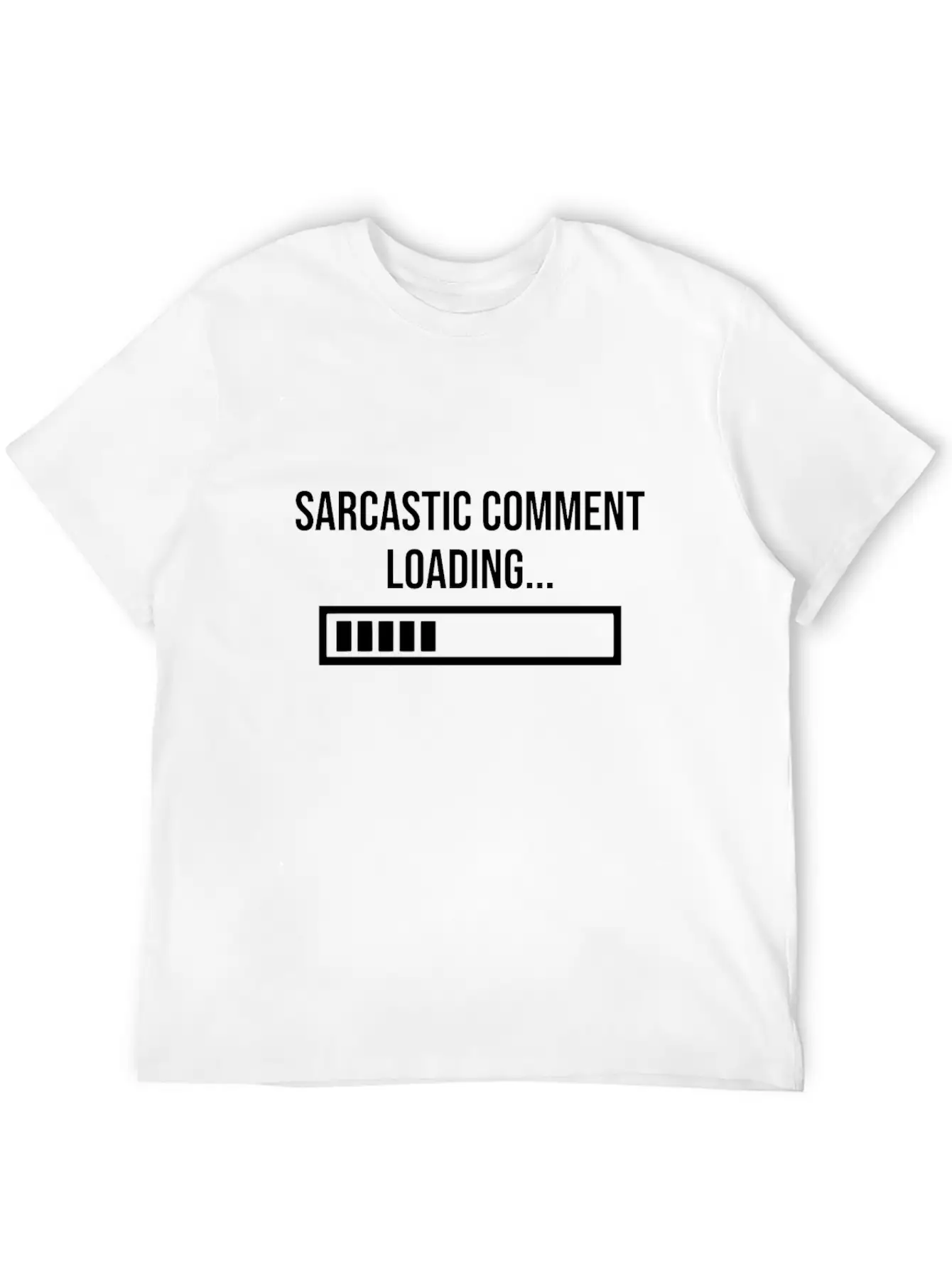 Sarcastic Comment Loading Unisex Short Sleeve Soft Cotton T-Shirt – Casual Everyday Wear