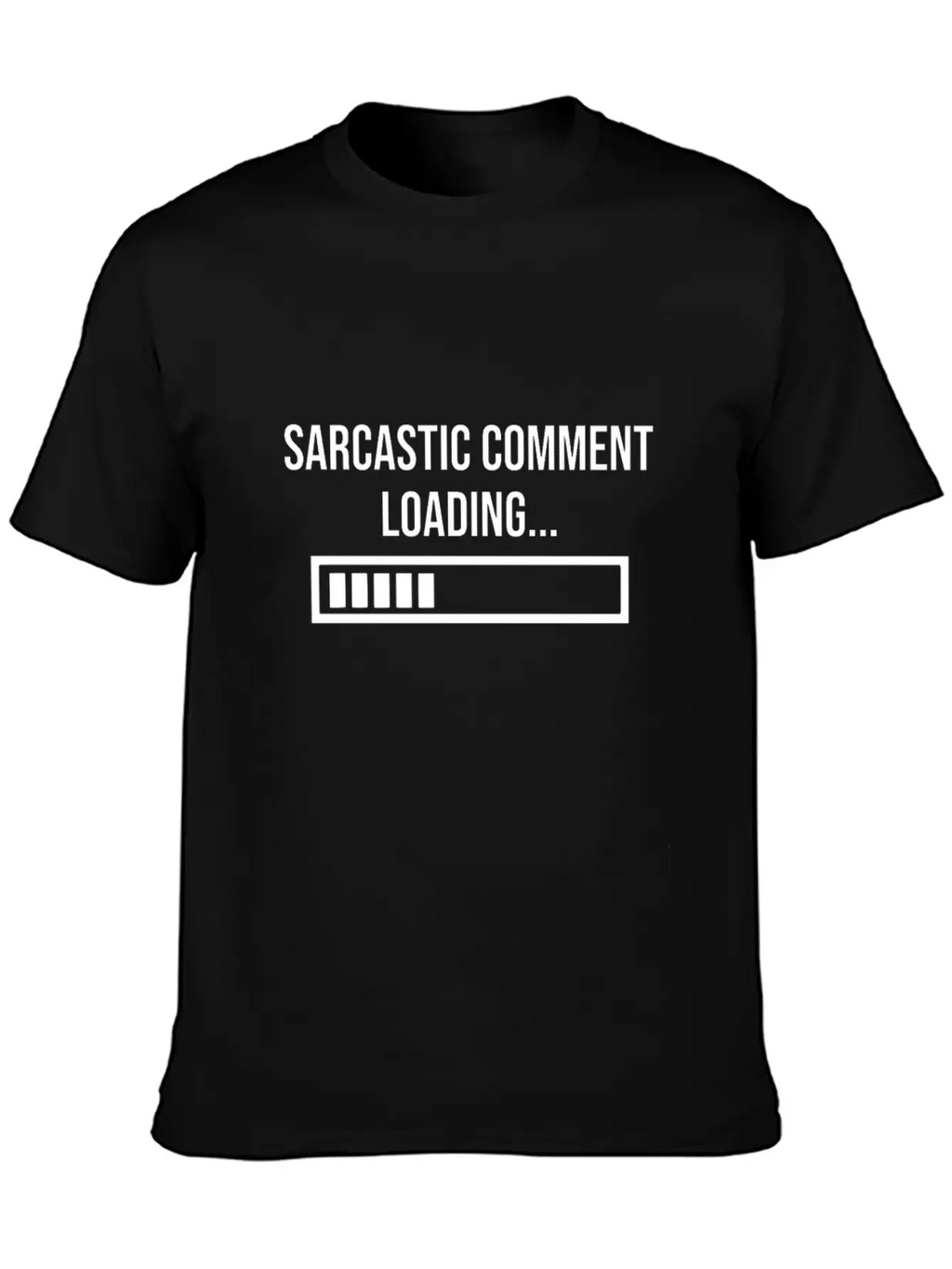 Sarcastic Comment Loading Unisex Short Sleeve Soft Cotton T-Shirt – Casual Everyday Wear