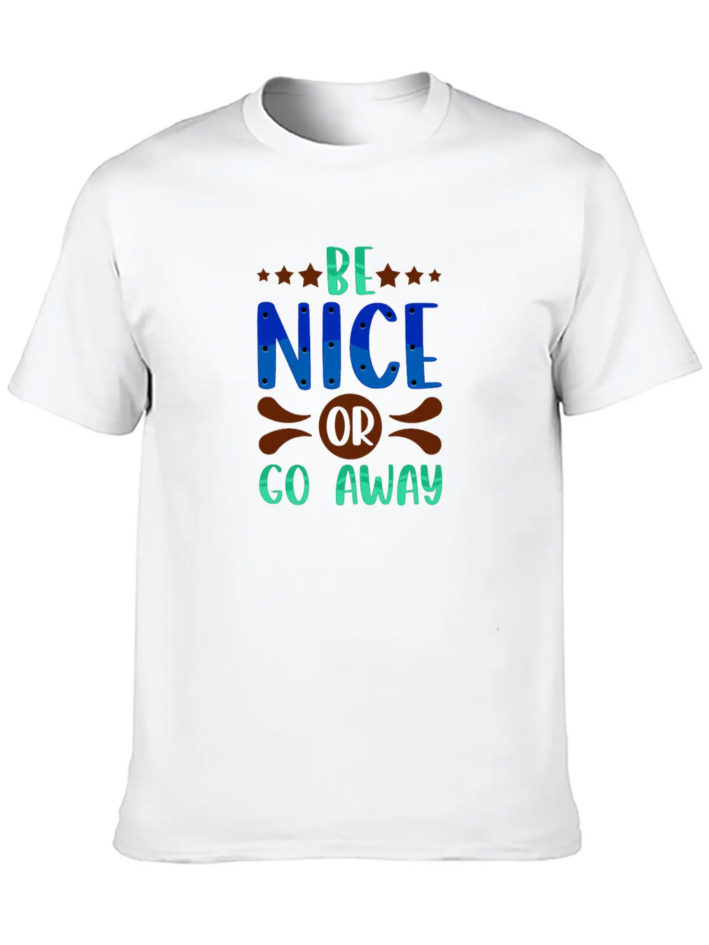 Sarcastic Gift Be Nice Or Go Away Funny Sarcasm Classic Fit Graphic Tee For Daily Comfort – Unisex Cotton Shirt