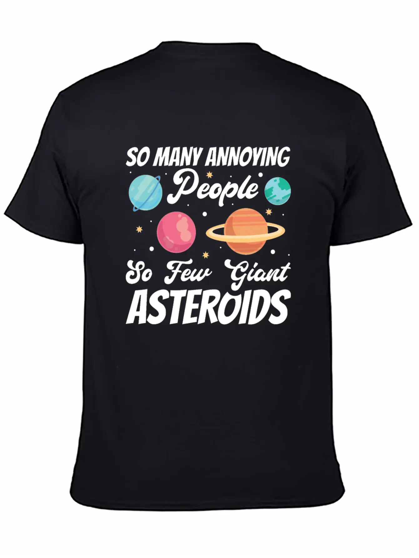 Sarcastic Planet Scientist Saying Casual Graphic T-Shirt – Simple And Comfortable Daily Wear