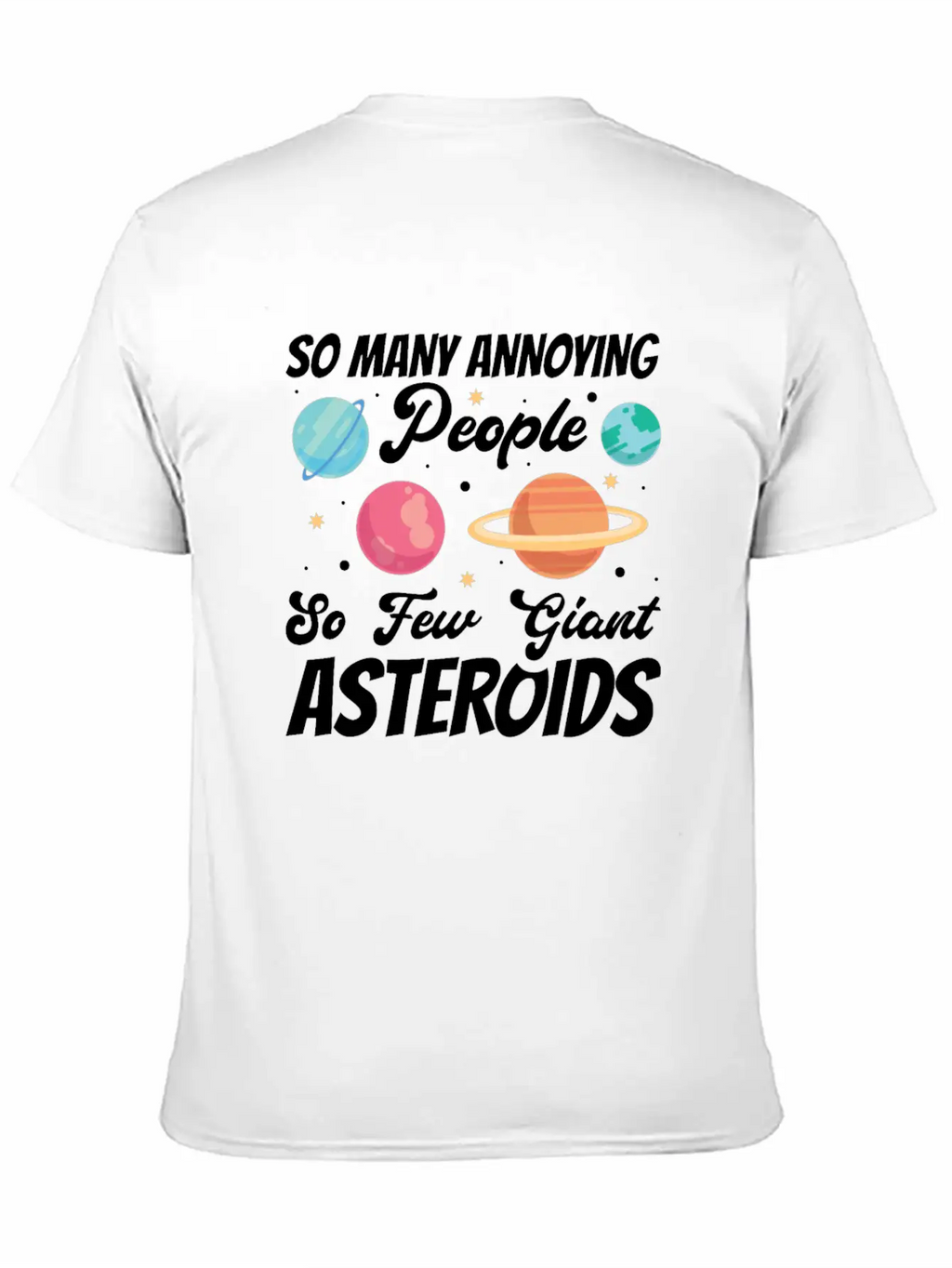 Sarcastic Planet Scientist Saying Casual Graphic T-Shirt – Simple And Comfortable Daily Wear