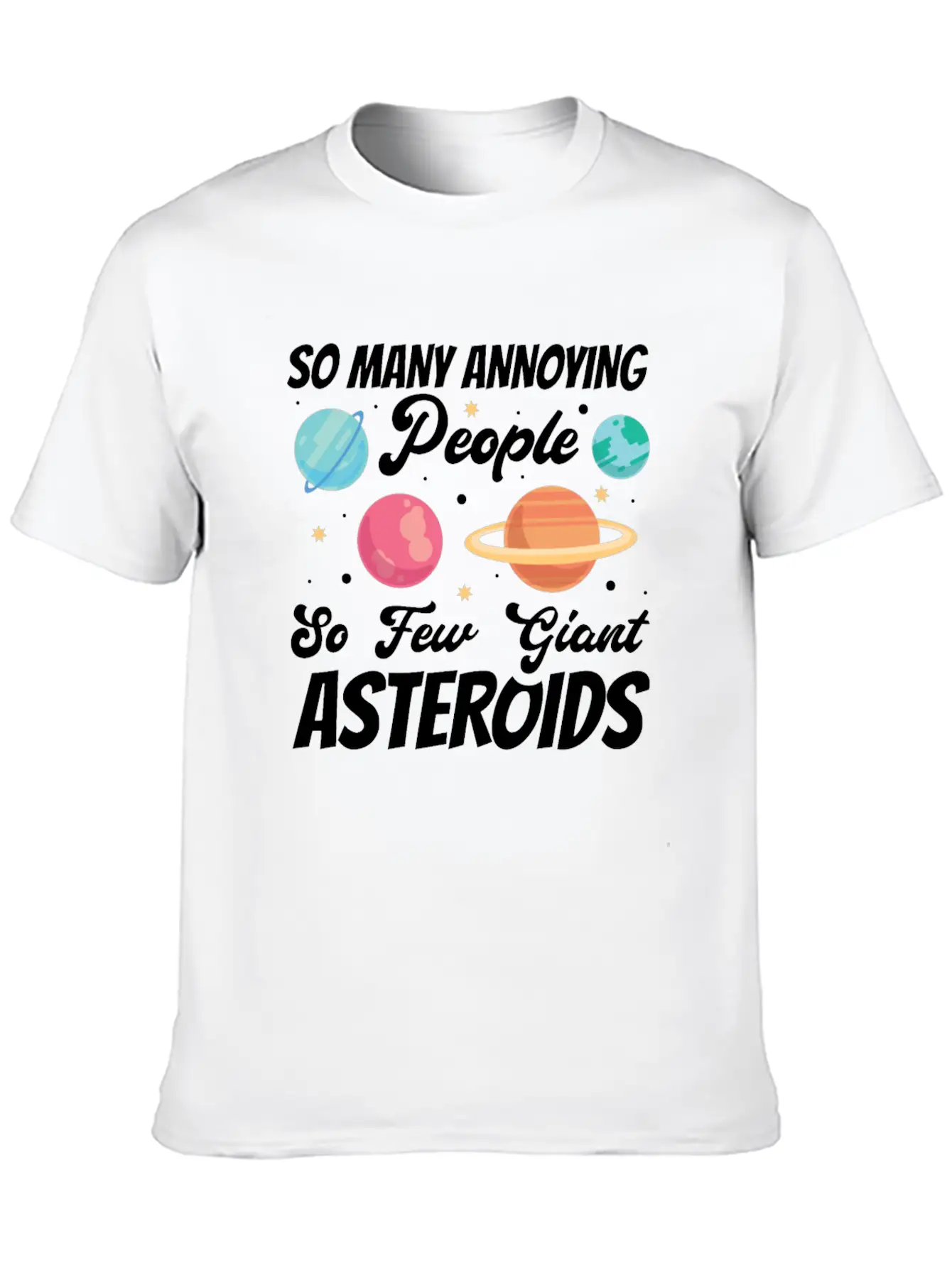 Sarcastic Planet Scientist Saying Casual Graphic T-Shirt – Simple And Comfortable Daily Wear