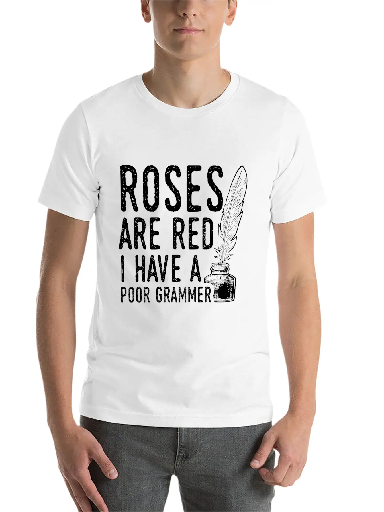 Sarcastic Poet Design Quote Poor Grammar Unisex Casual T-Shirt – Clean Design For Daily Comfort