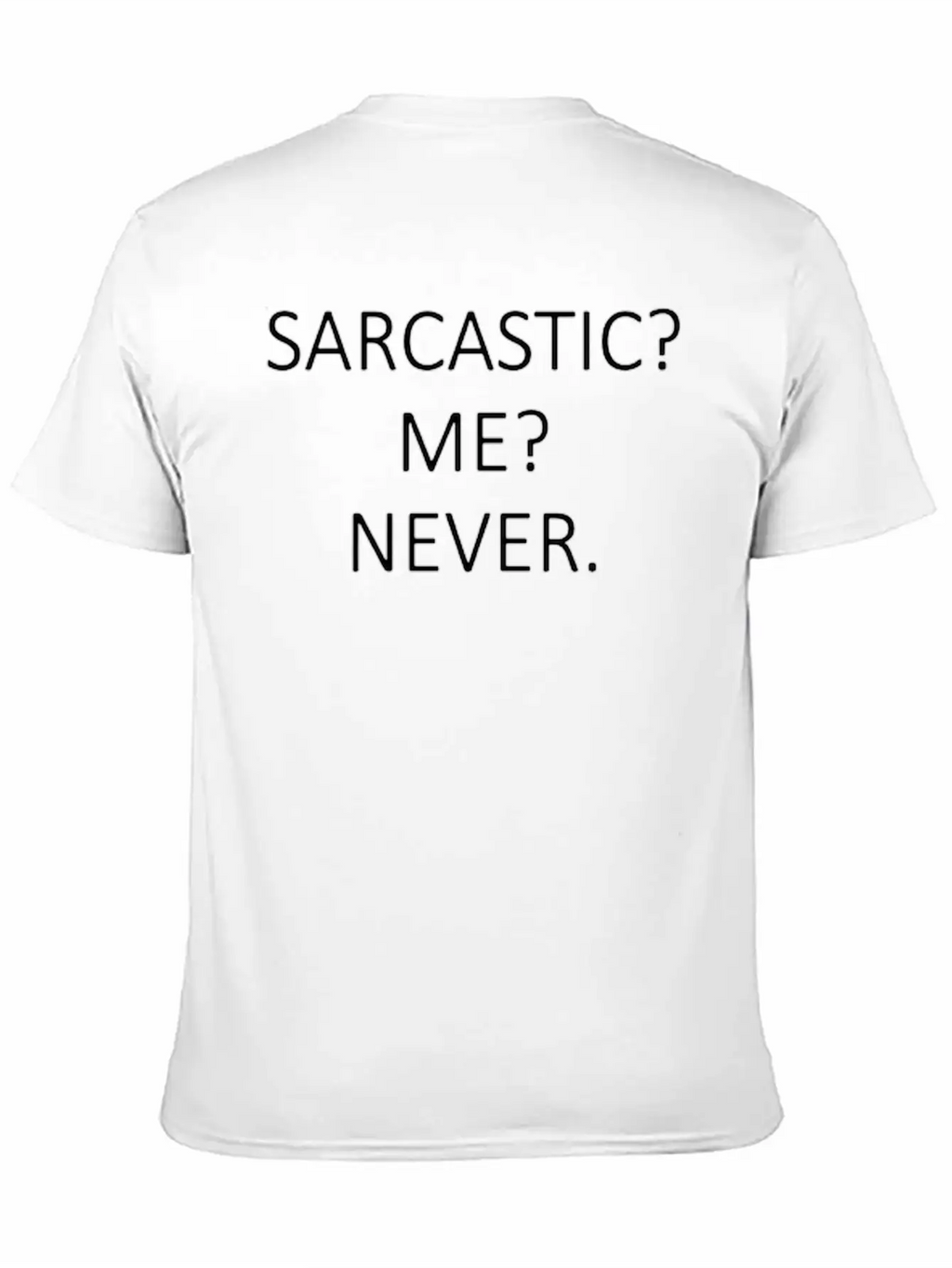 Sarcastic Unisex Short Sleeve Soft Cotton T-Shirt – Casual Everyday Wear