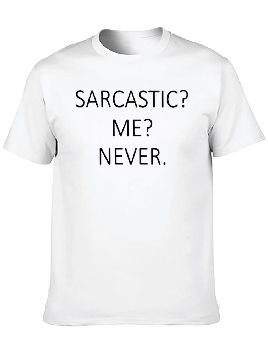 Sarcastic Unisex Short Sleeve Soft Cotton T-Shirt – Casual Everyday Wear