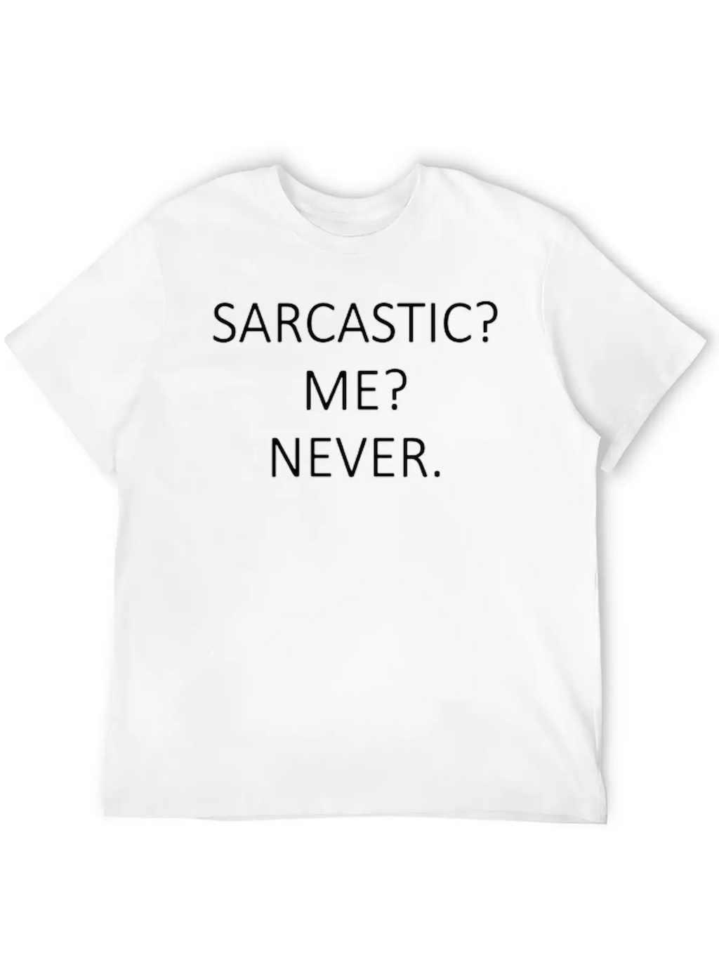 Sarcastic Unisex Short Sleeve Soft Cotton T-Shirt – Casual Everyday Wear