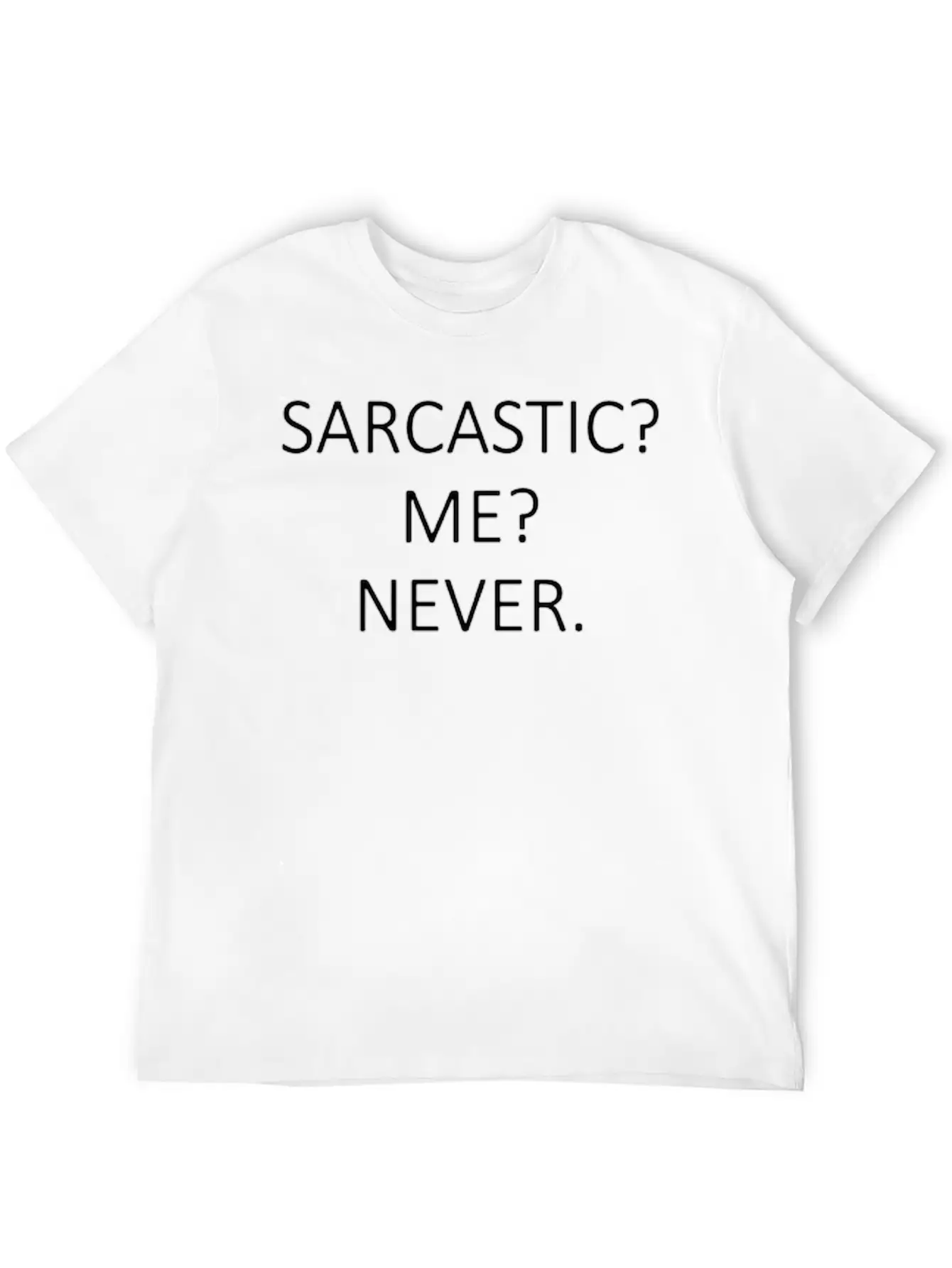 Sarcastic Unisex Short Sleeve Soft Cotton T-Shirt – Casual Everyday Wear