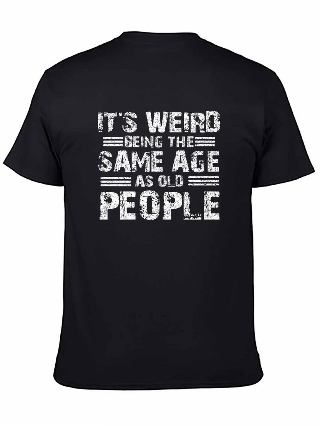 Sarcastic Weird Being Sale Age As Old People Stylish Everyday T-Shirt – Unisex Basic Cotton Tee