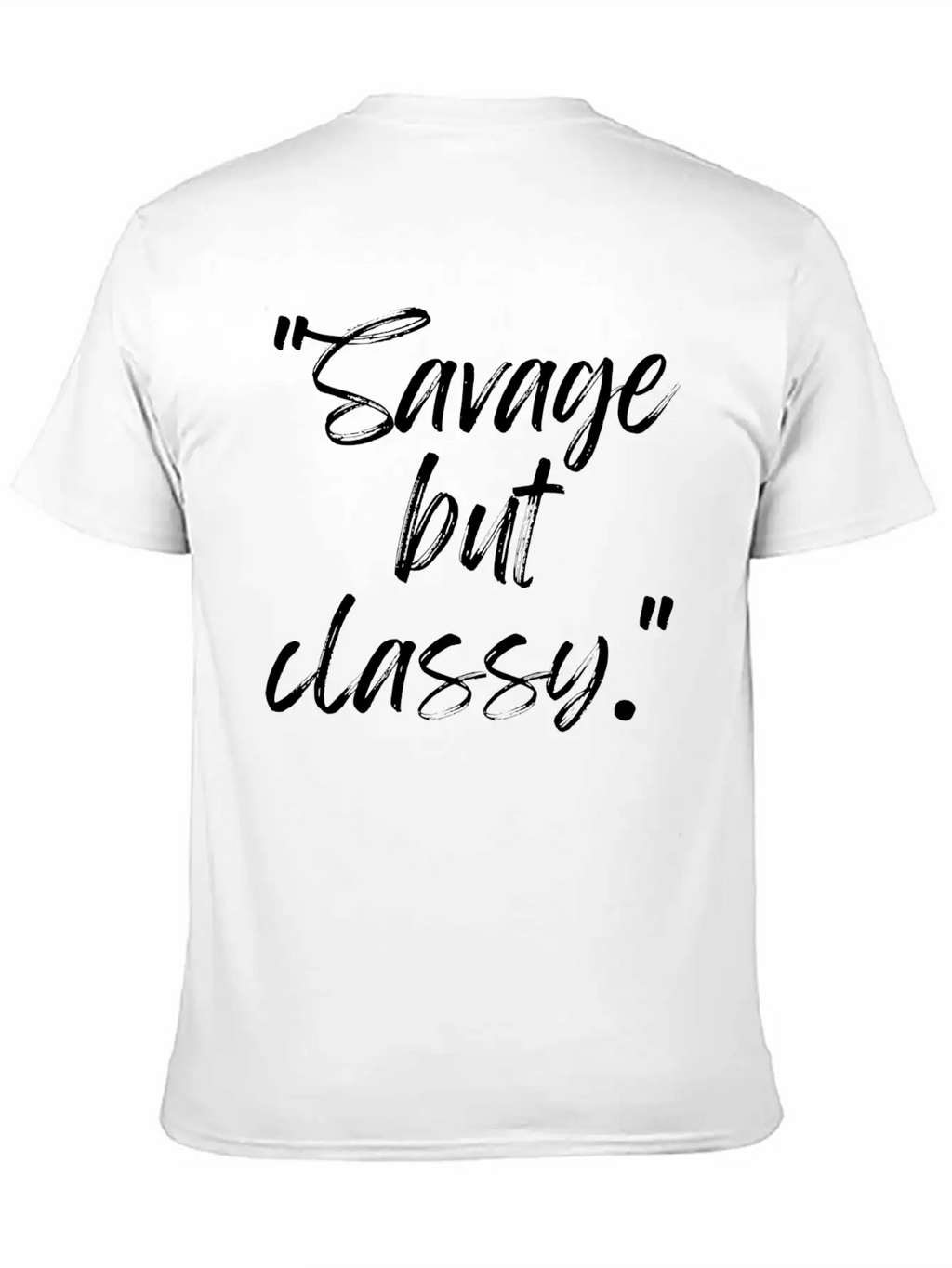 Savage But Classy Breathable Soft Cotton T-Shirt – Timeless Casual Look