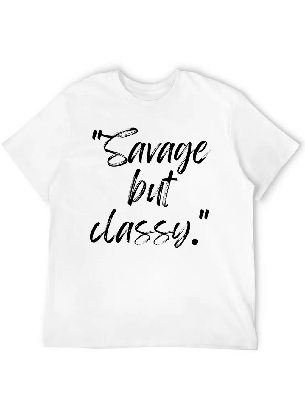 Savage But Classy Breathable Soft Cotton T-Shirt – Timeless Casual Look