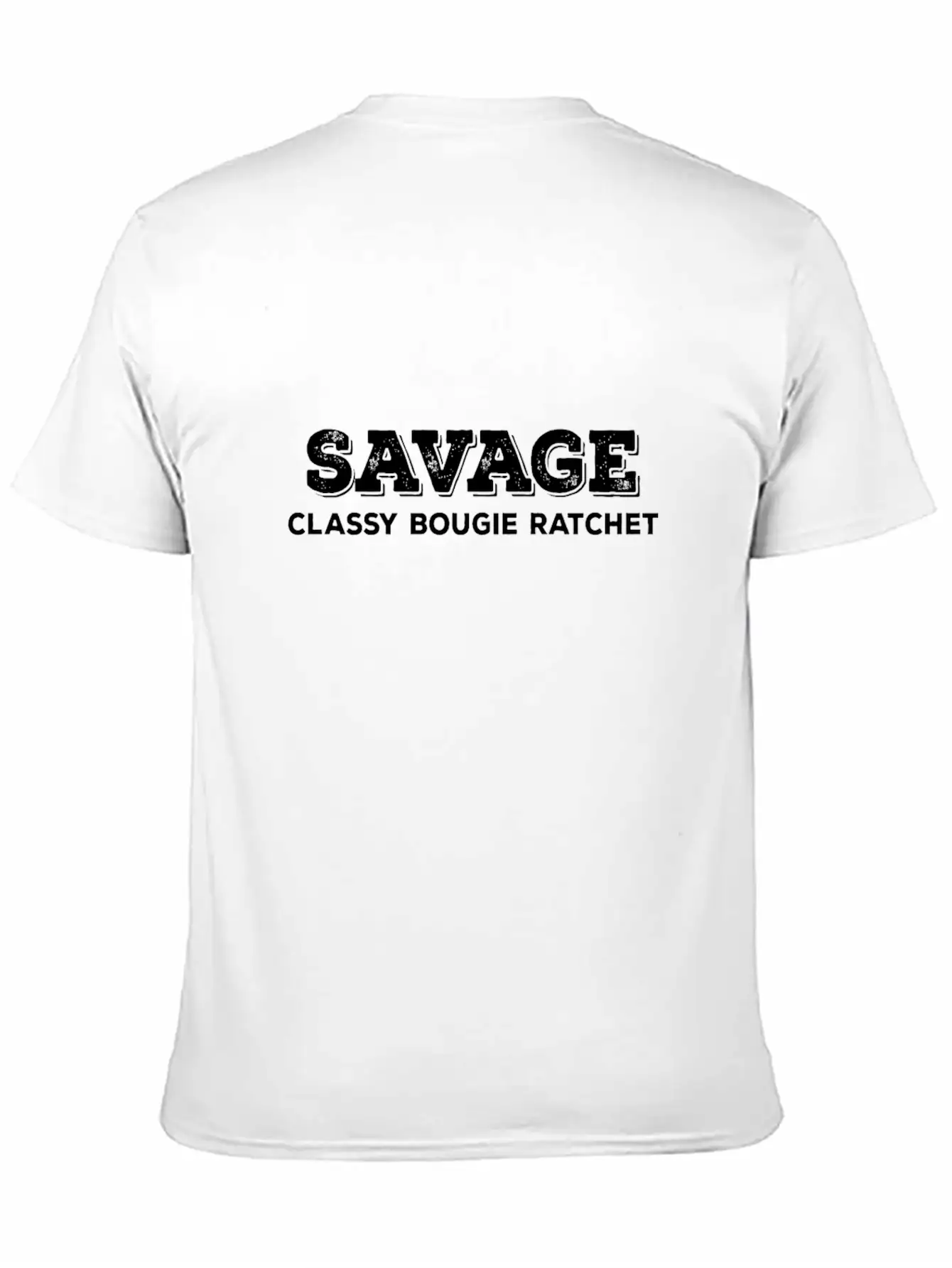 Savage Classy Bougie Ratchet Unisex Short Sleeve Soft Cotton T-Shirt – Casual Everyday Wear
