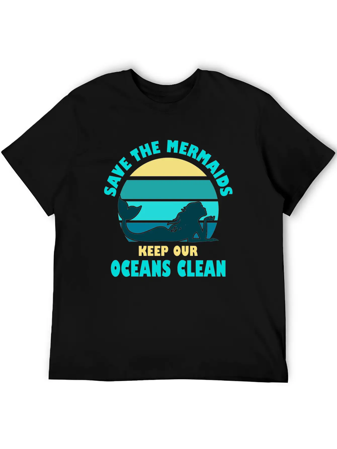 Save The Mermaids Keep Our Oceans Clean Breathable Soft Cotton T-Shirt – Timeless Casual Look