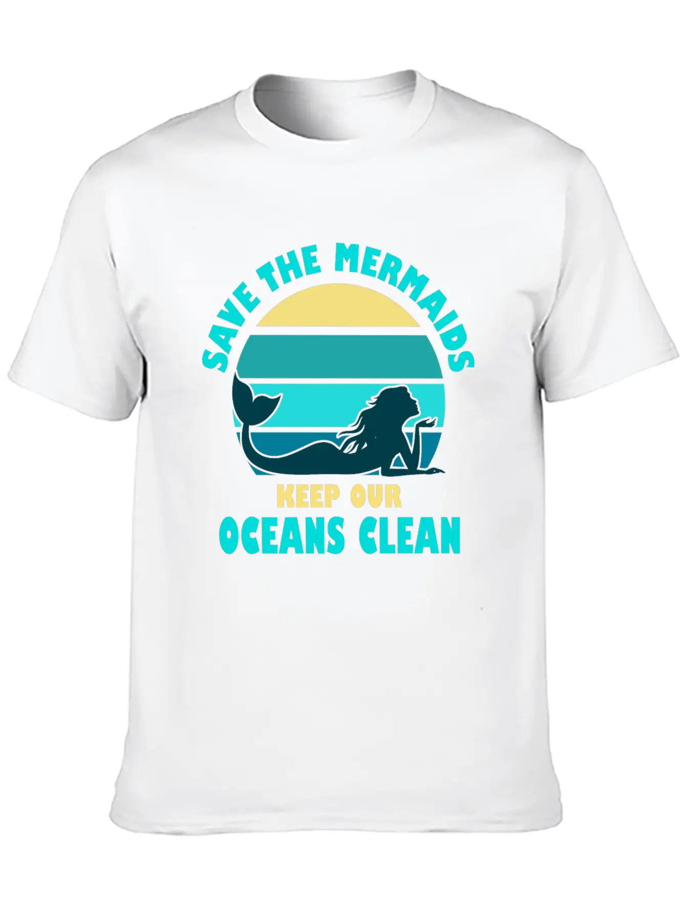 Save The Mermaids Keep Our Oceans Clean Breathable Soft Cotton T-Shirt – Timeless Casual Look