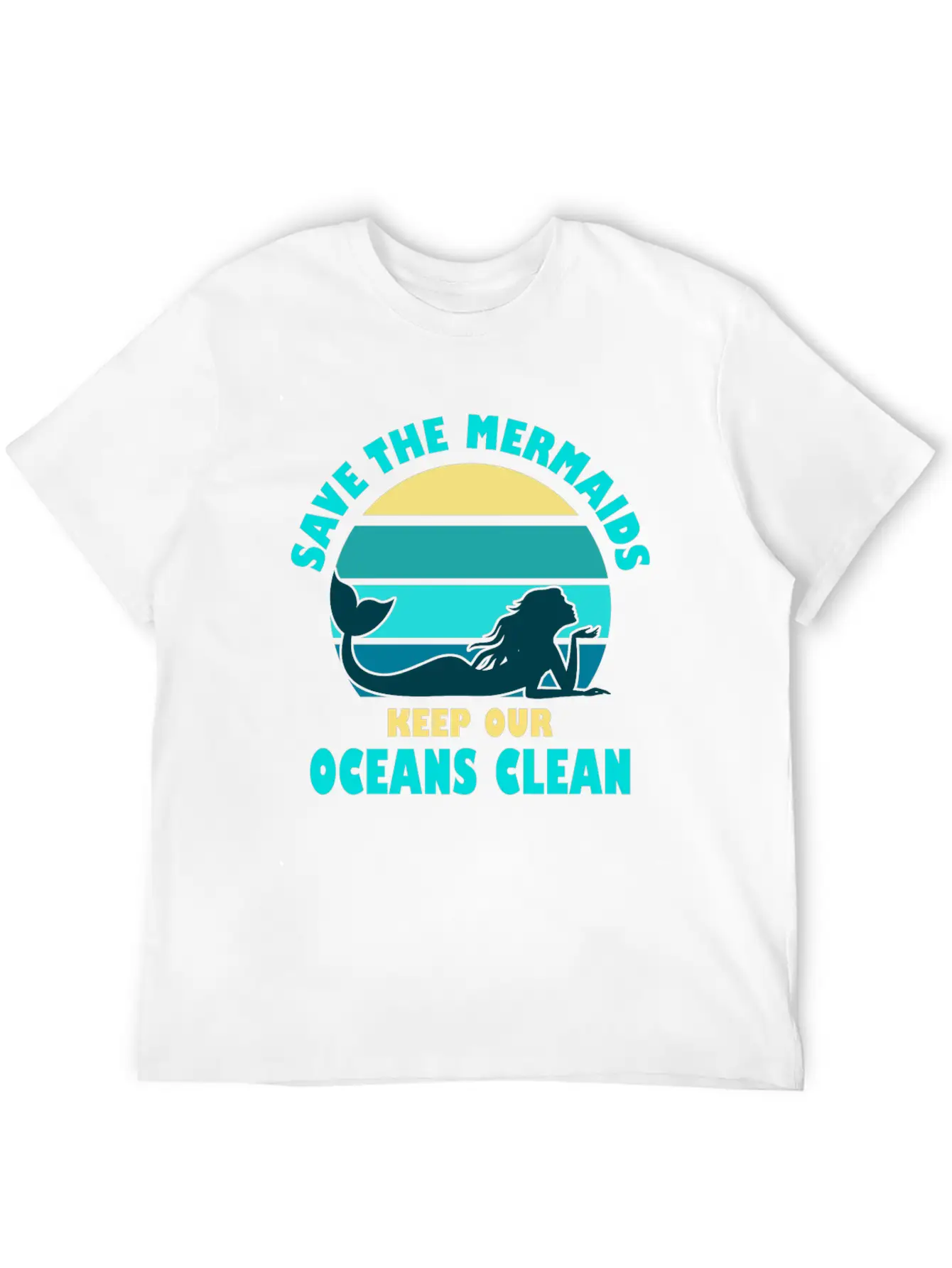 Save The Mermaids Keep Our Oceans Clean Breathable Soft Cotton T-Shirt – Timeless Casual Look