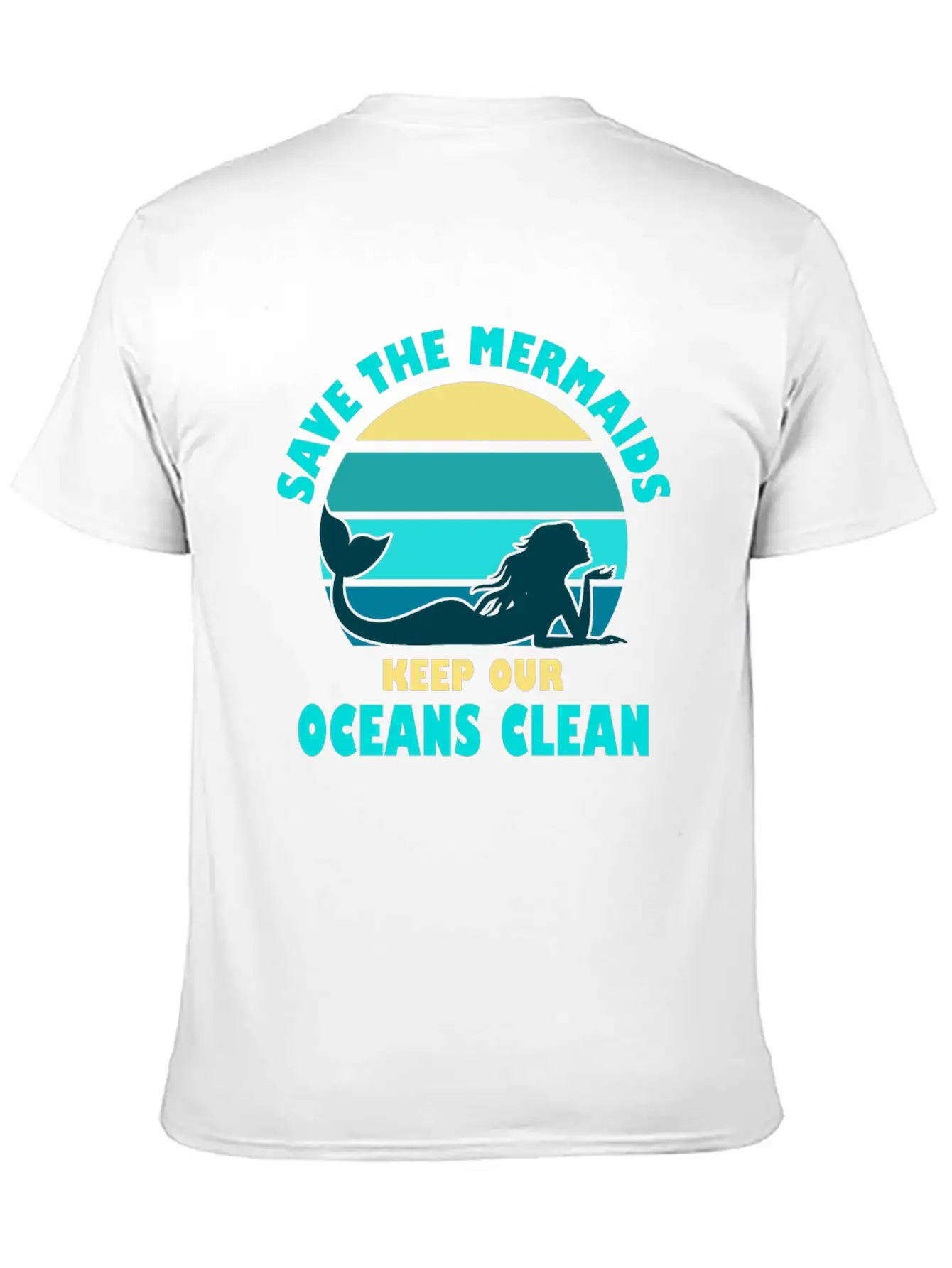 Save The Mermaids Keep Our Oceans Clean Breathable Soft Cotton T-Shirt – Timeless Casual Look
