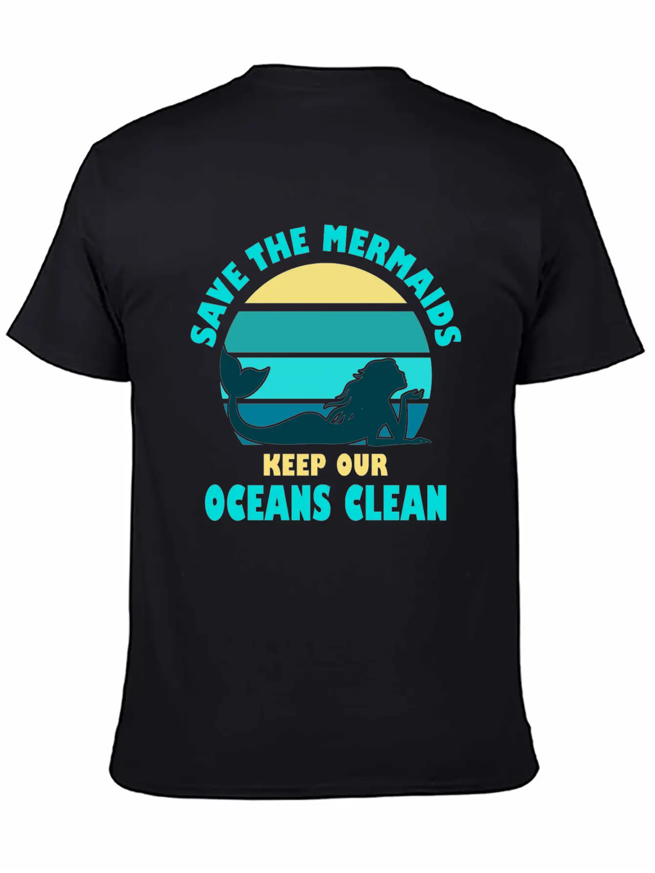Save The Mermaids Keep Our Oceans Clean Breathable Soft Cotton T-Shirt – Timeless Casual Look